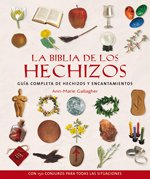 La Biblia De Los Hechizos/ The Bible Of The Charms book