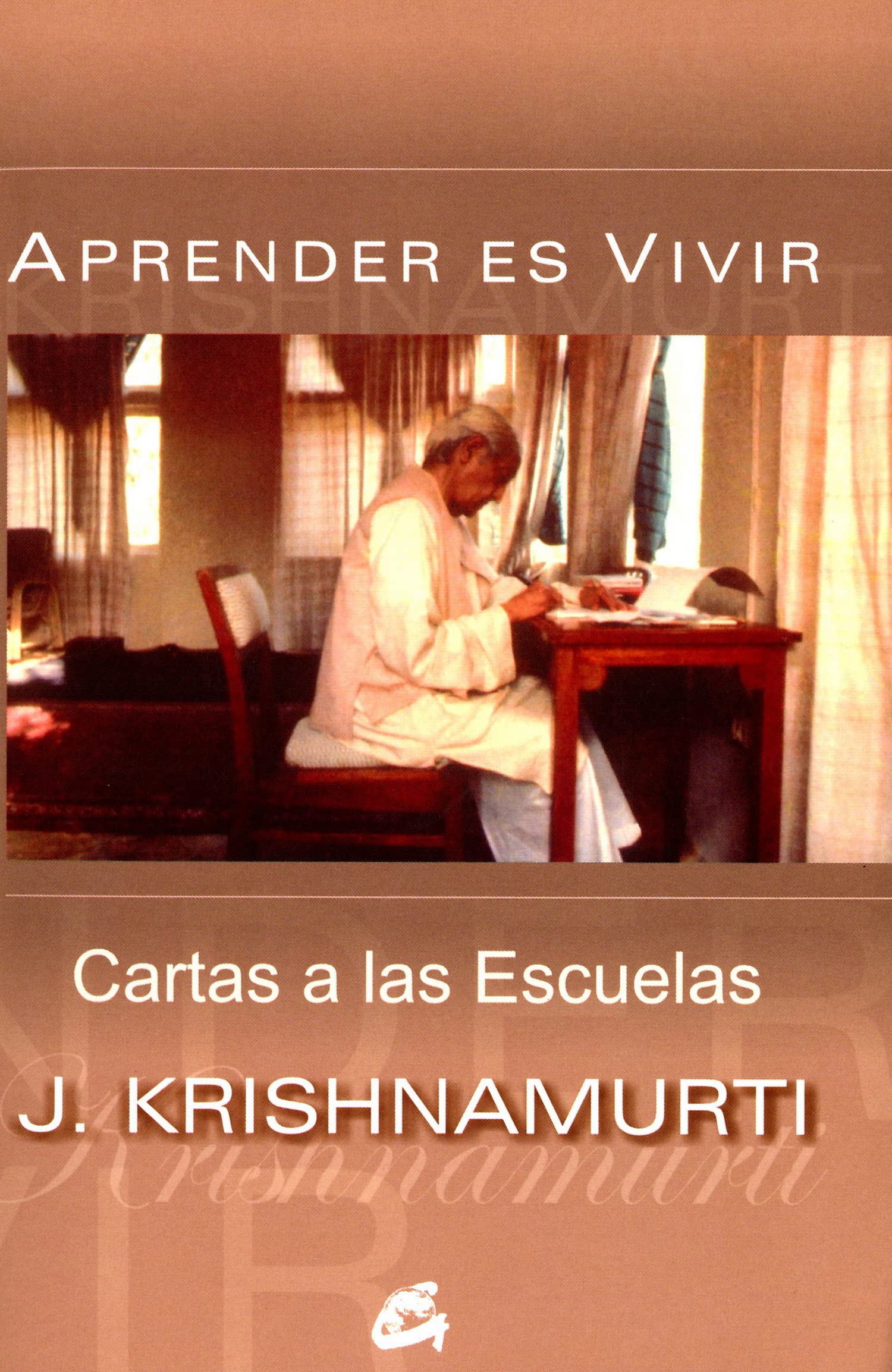 Aprender es vivir/ To Learn is to Live: Cartas a Las Escuelas/ Letters to Schools book