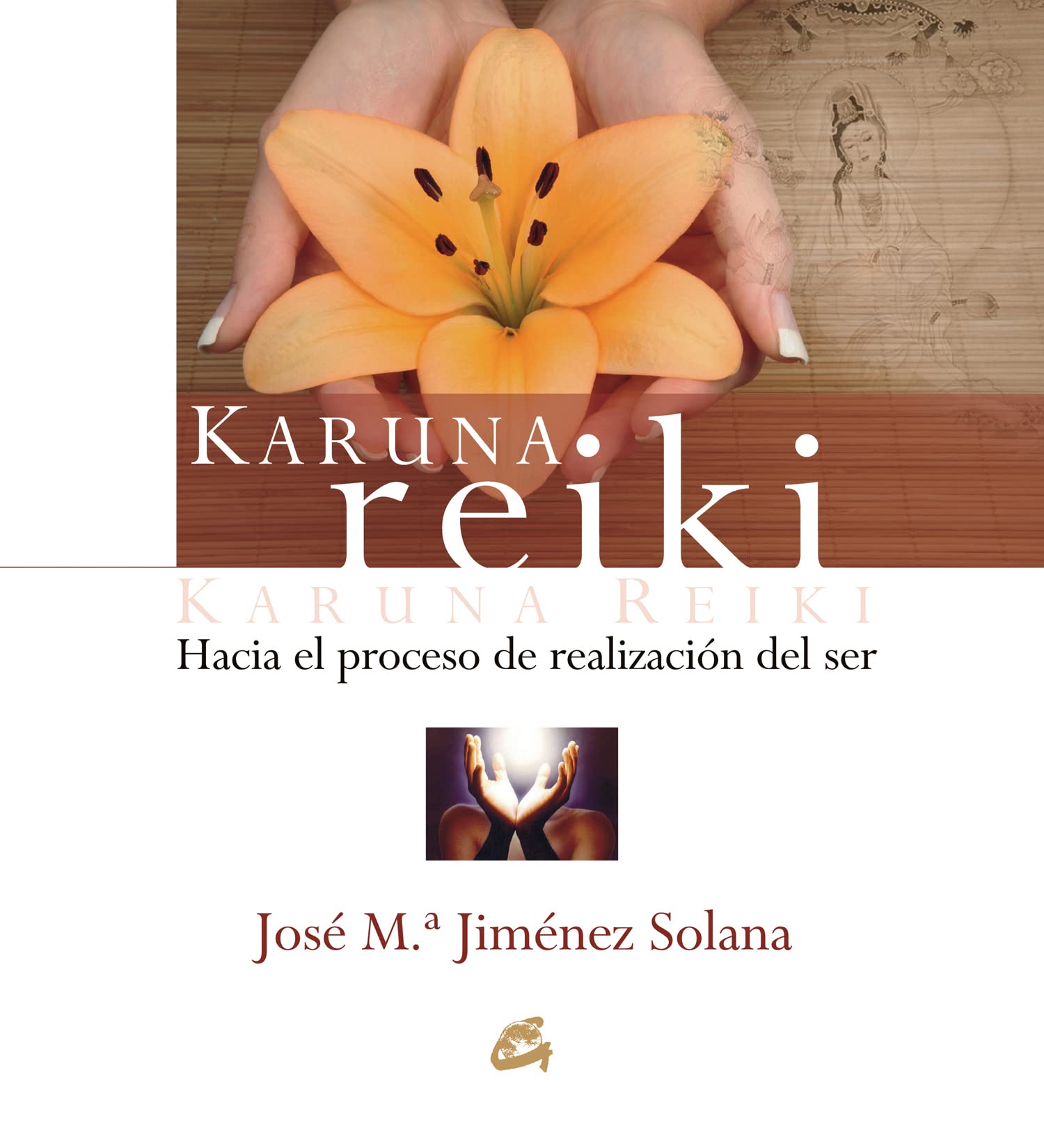 Karuna Reiki : hacia el proceso de realización del ser Leisure, Home & Garden