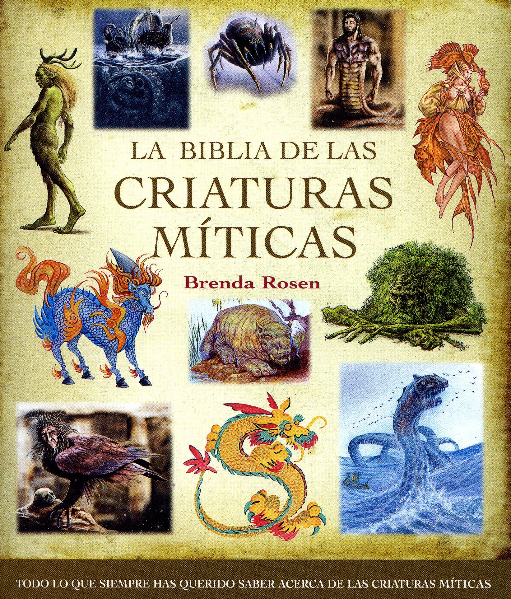 La Biblia de las criaturas míticas : todo lo que siempre has querido saber acerca de las criaturas míticas Religion & Esotericism