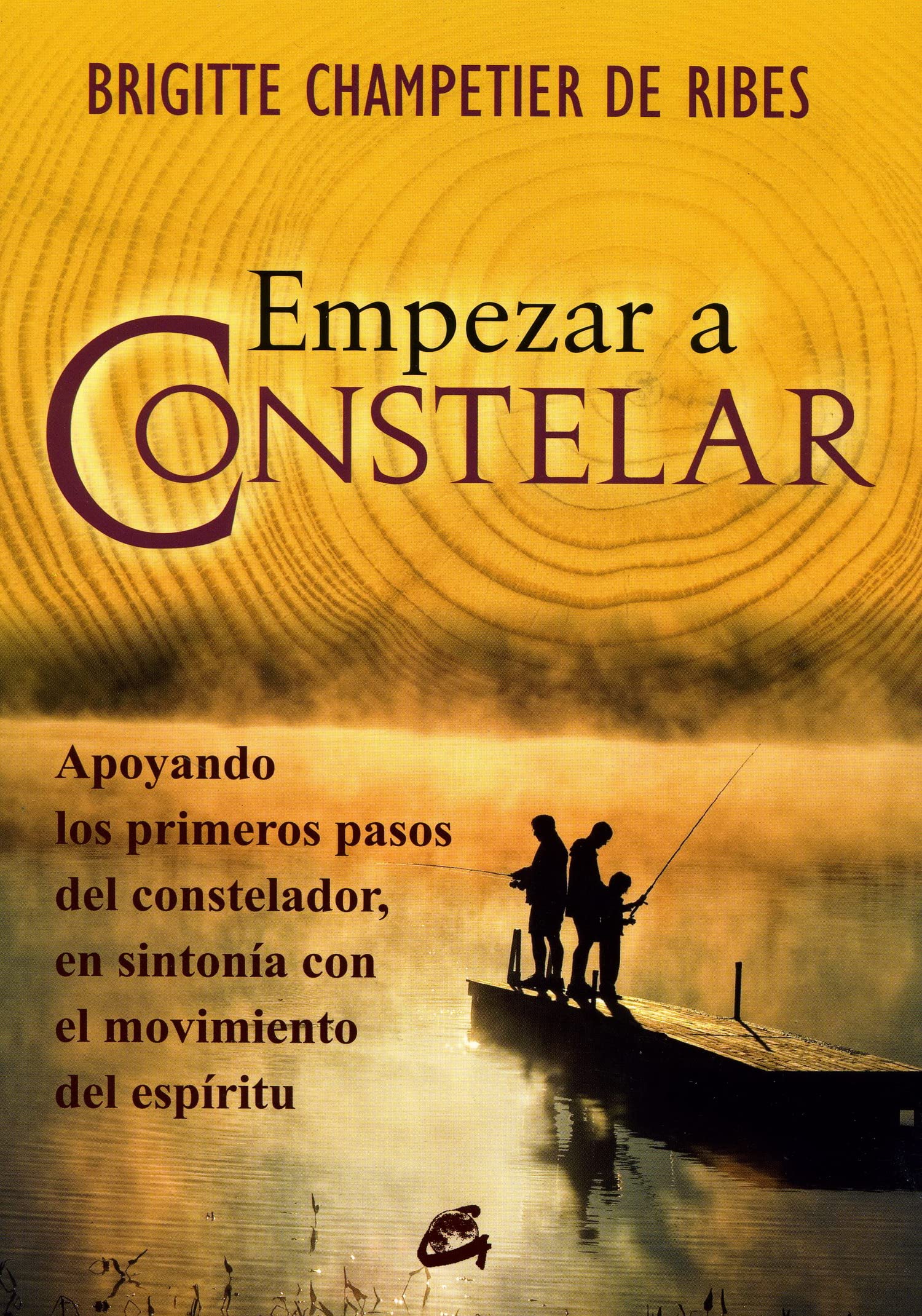 Empezar a constelar : apoyando los primeros pasos del constelador : en sintonía con el movimiento del espírutu: Apoyando los primeros pasos del ... con el movimiento del espíritu (Psicoemoción) Lifestyle