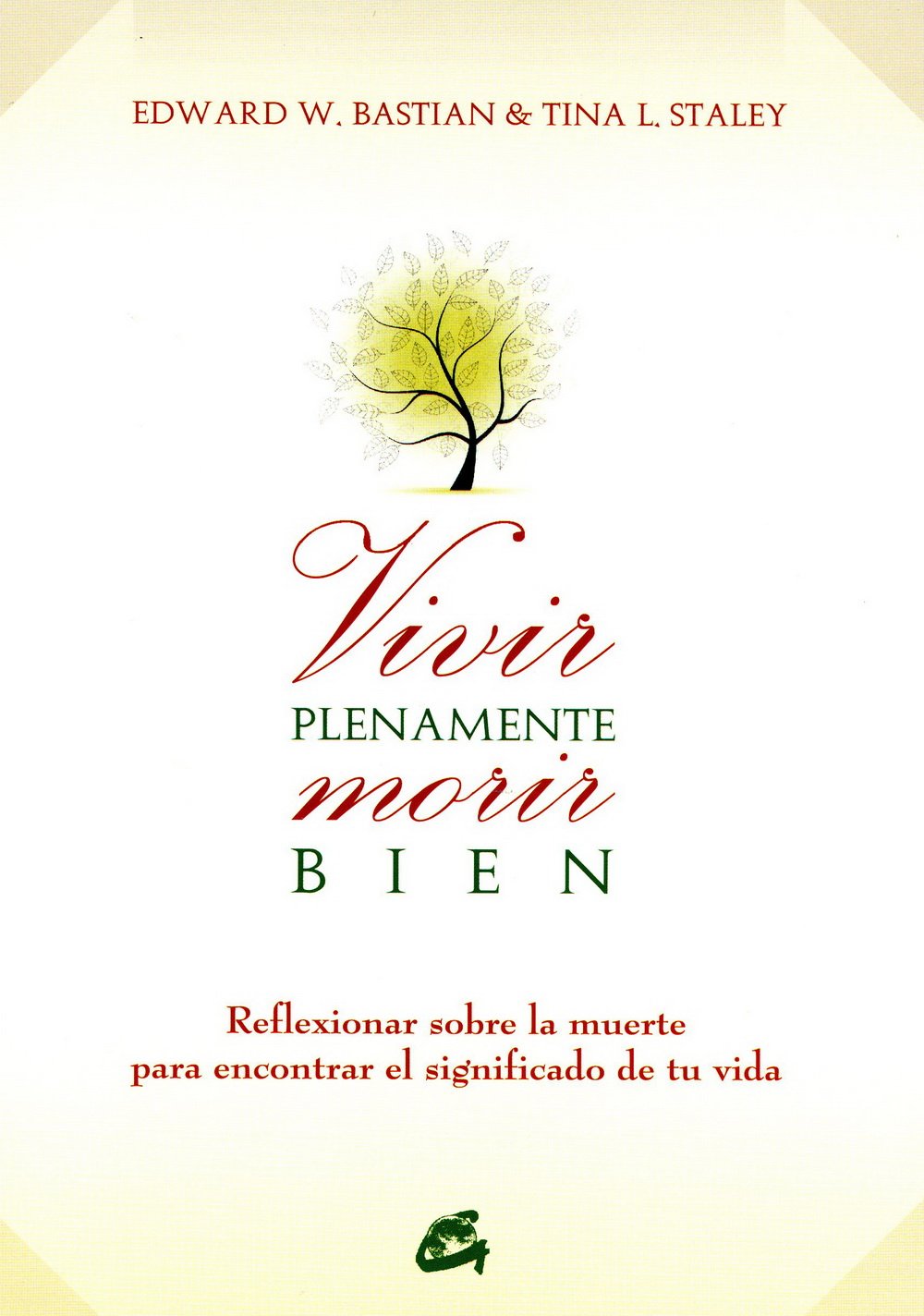 Staley, T: Vivir plenamente, morir bien : reflexionar sobre Learning & Reference