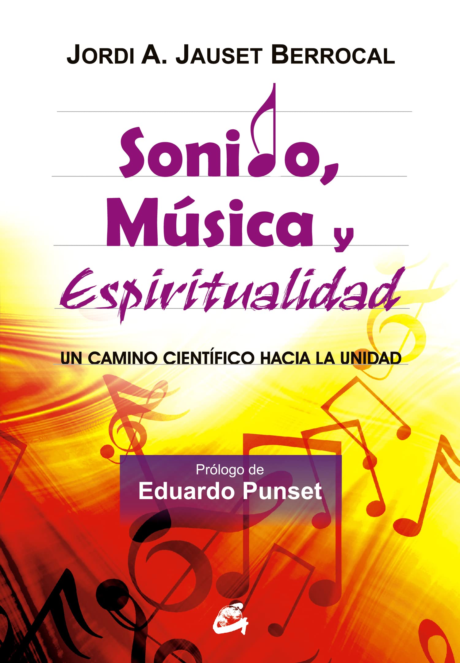SONIDO, MÚSICA Y ESPIRITUALIDAD: Un camino científico hacia la unidad (Kaleidoscopio) Medicine