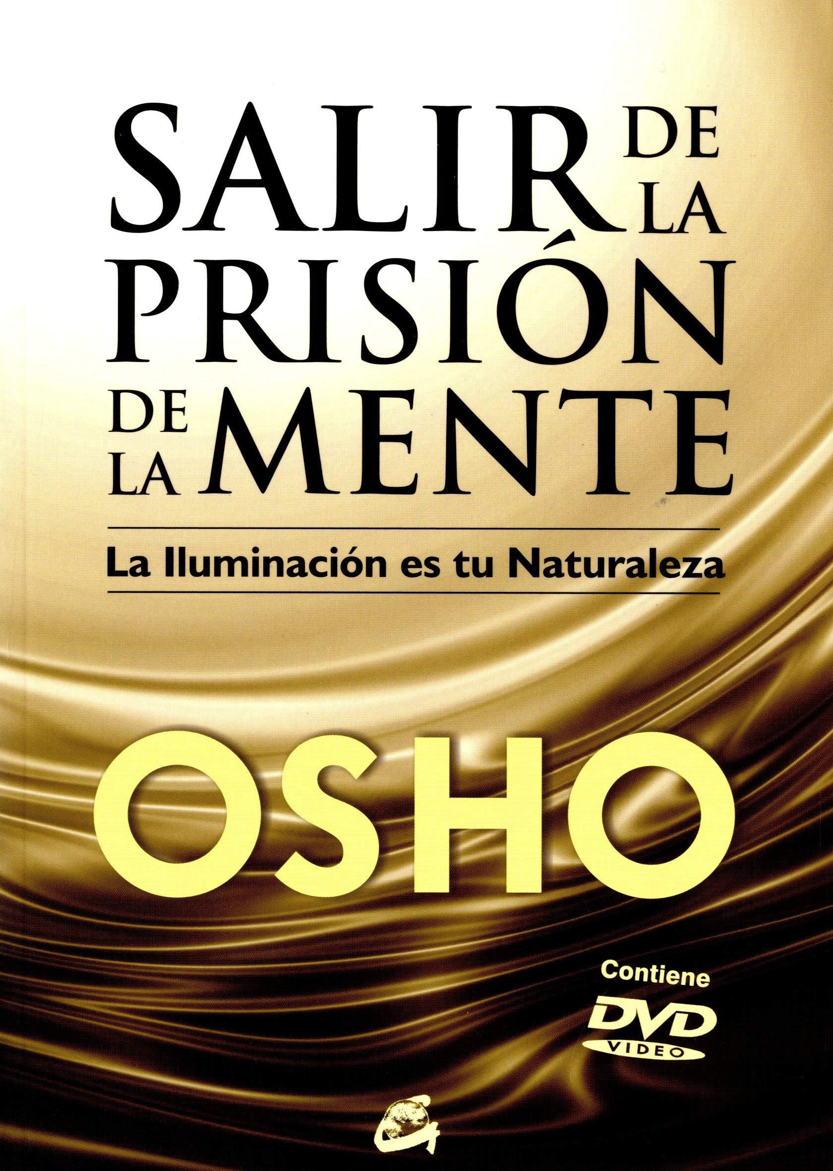 Salir de la prisión de la mente : la iluminación es tu naturaleza (Gaia Perenne) Philosophy