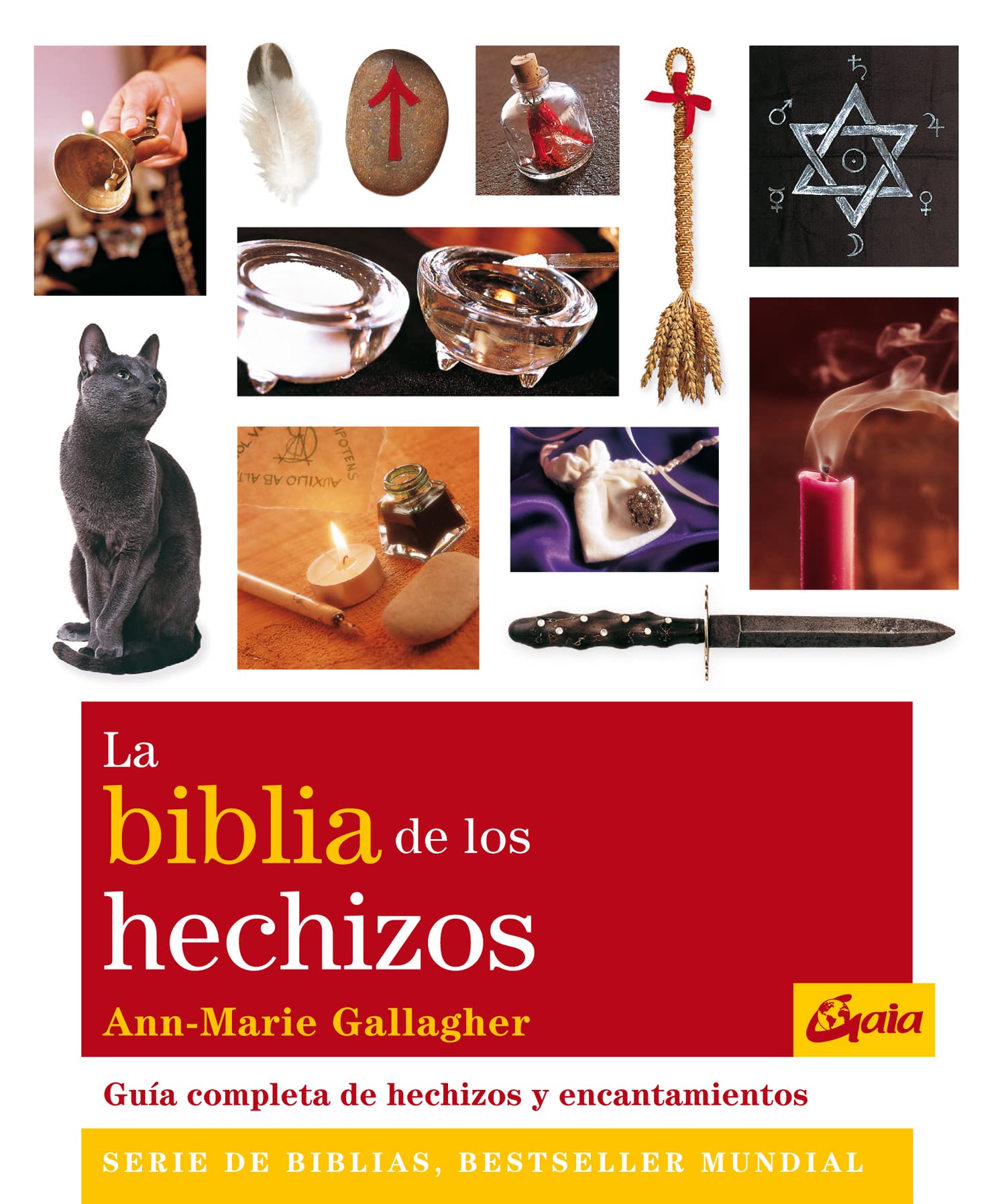 La biblia de los hechizos : guía completa de hechizos y encantamientos book