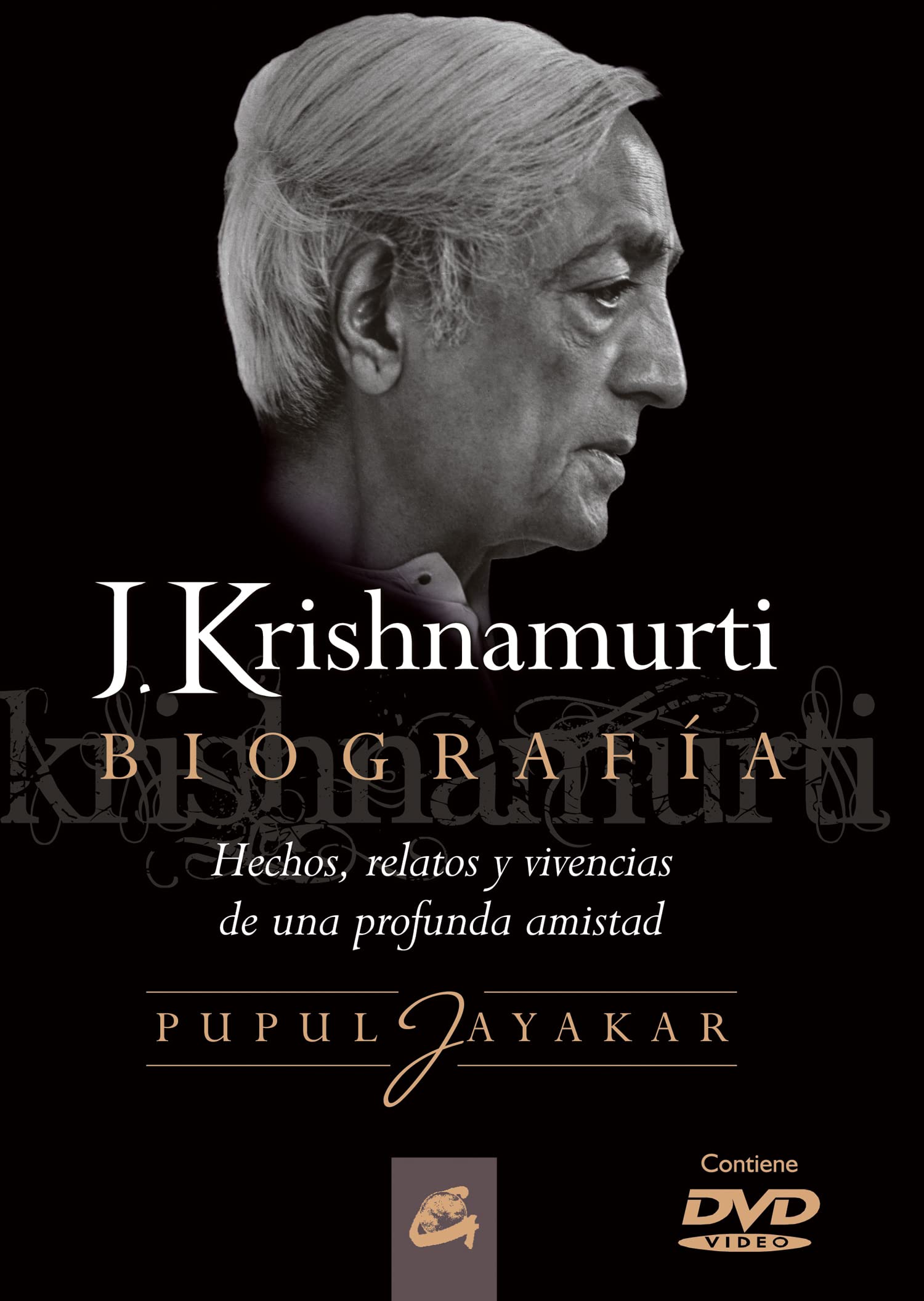 J. Krishnamurti, biografía : hechos, relatos y vivencias de una profunda amistad Social Sciences