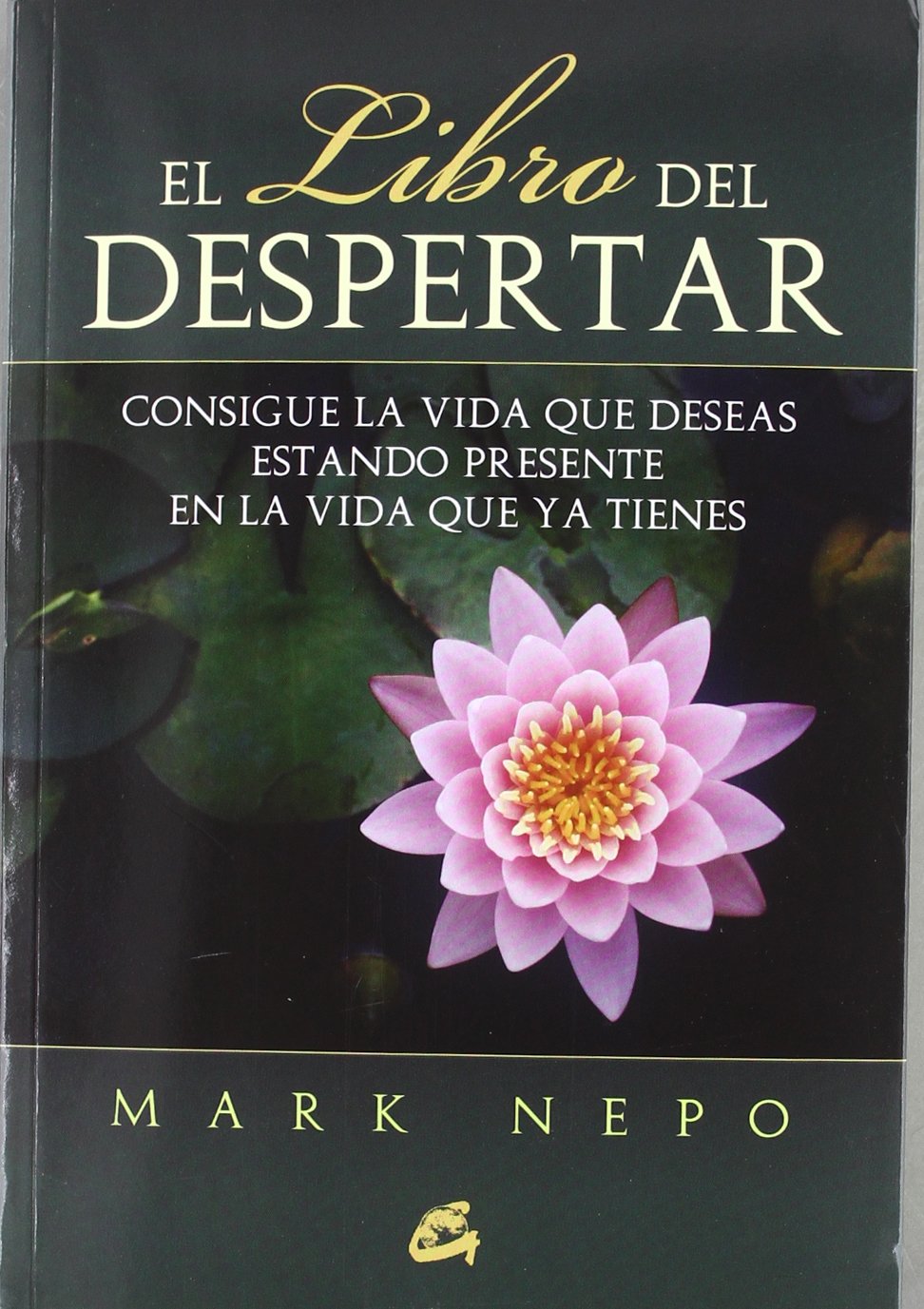 El libro del despertar : consigue la vida que deseas estando presente en la vida que ya tienes (Conciencia global) Religion & Esotericism