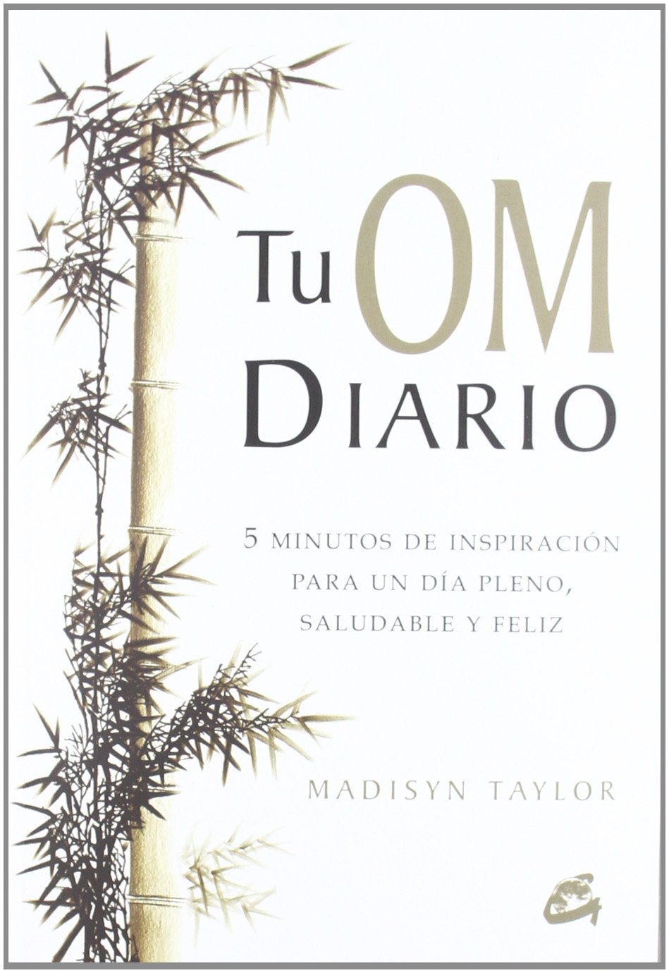 Tu Om diario : 5 minutos de inspiración para un día pleno, saludable y feliz (Conciencia global) Business, Finance & Career