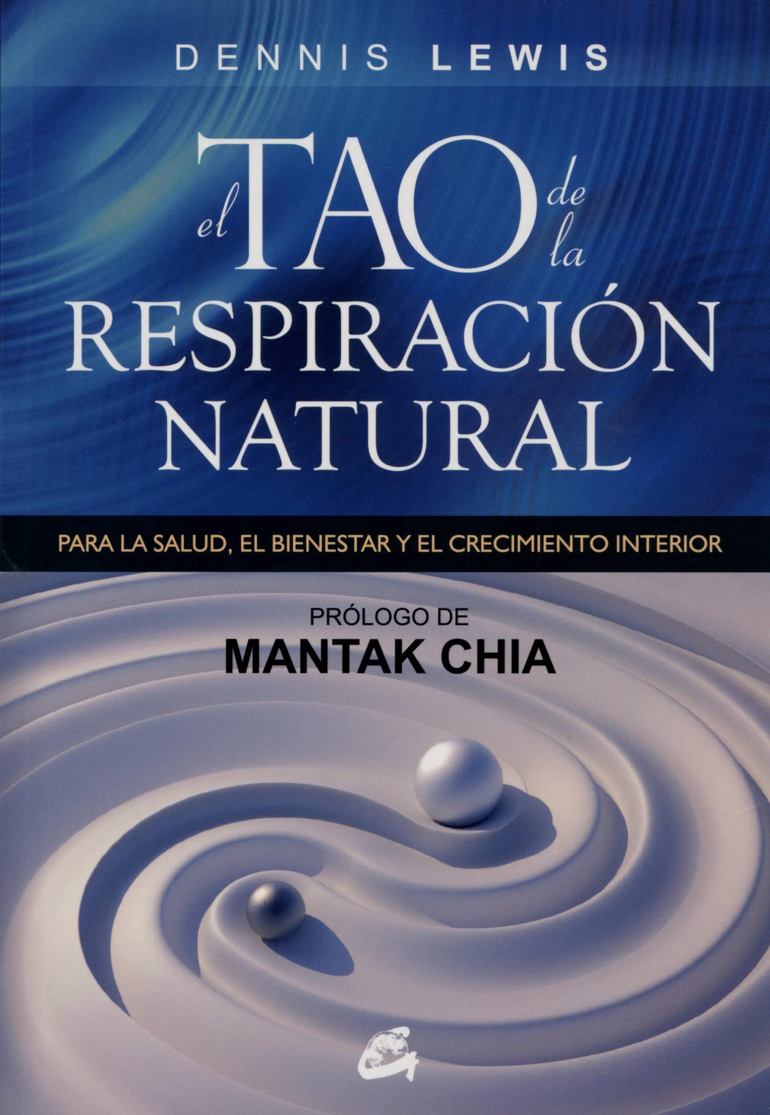 El Tao de la respiración natural : para la salud, el bienestar y el crecimiento interior (Kaleidoscopio) Learning & Reference
