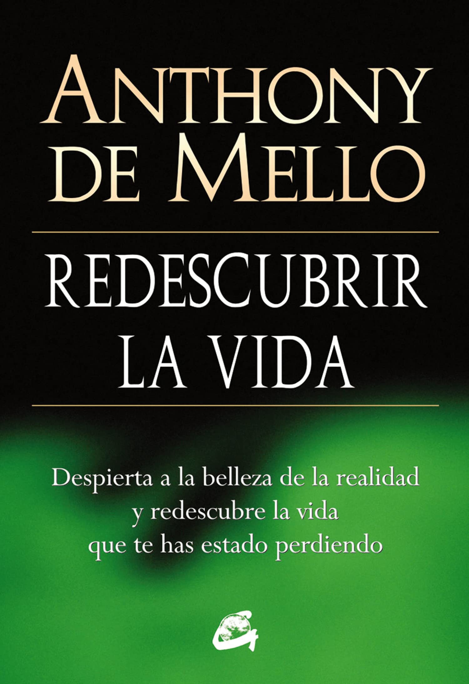 Redescubrir la vida : despierta a la belleza de la realidad y redescubre la vida que te has estado perdiendo (Espiritualidad) Religion & Esotericism