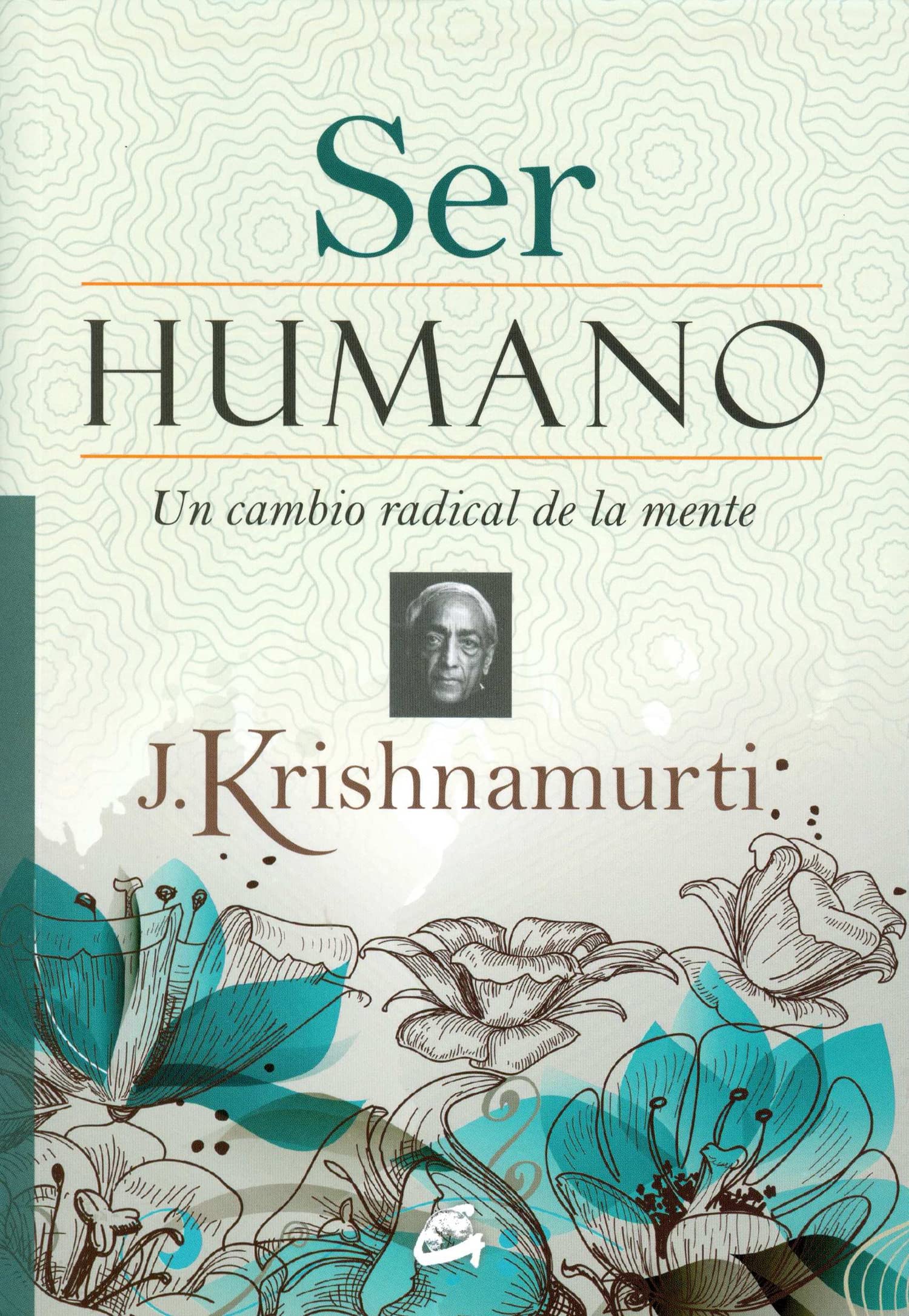Ser humano:un cambio radical de la mente Religion & Esotericism