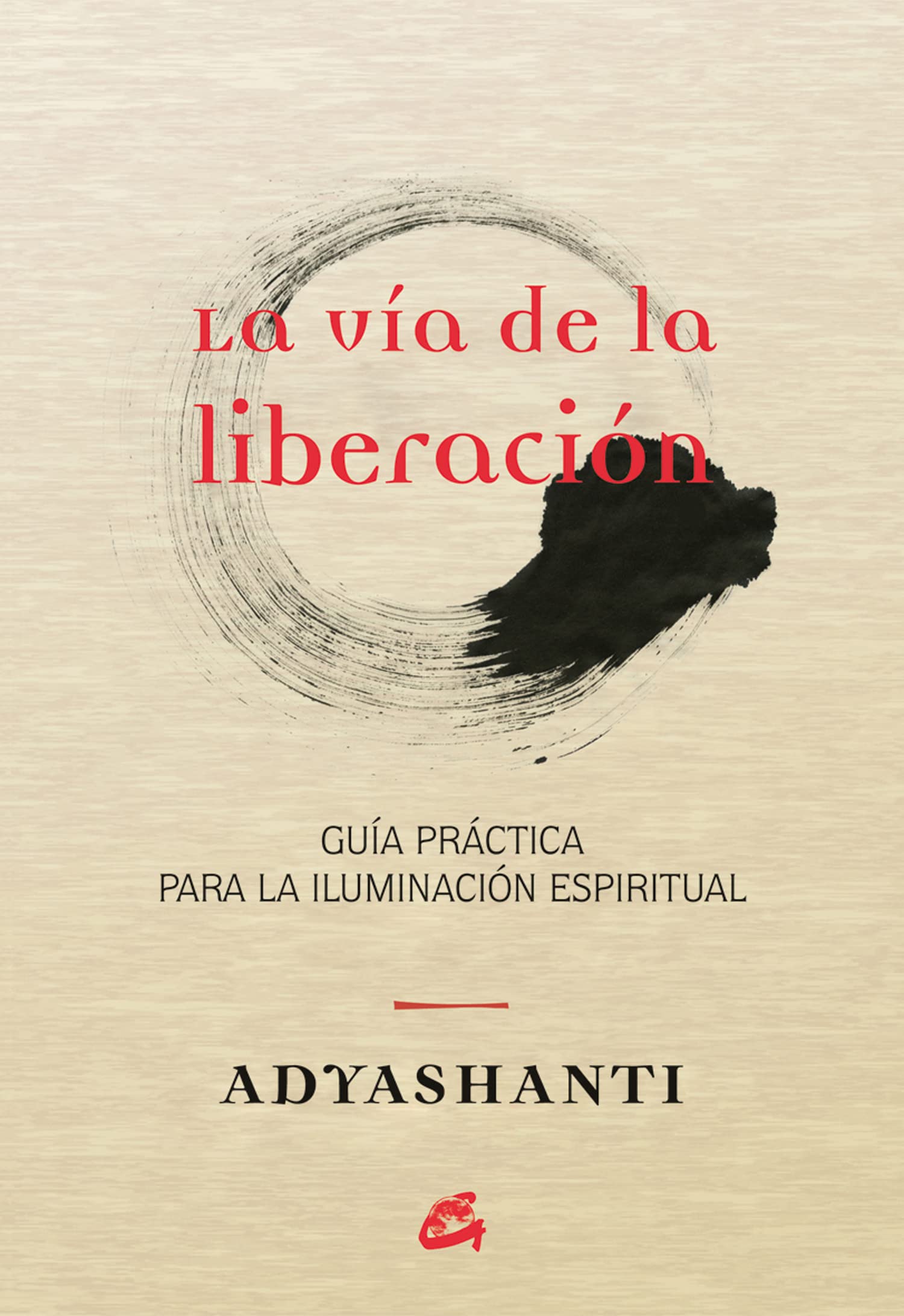 La vía de la liberación : guía práctica para la iluminación espiritual (Espiritualidad) Social Sciences