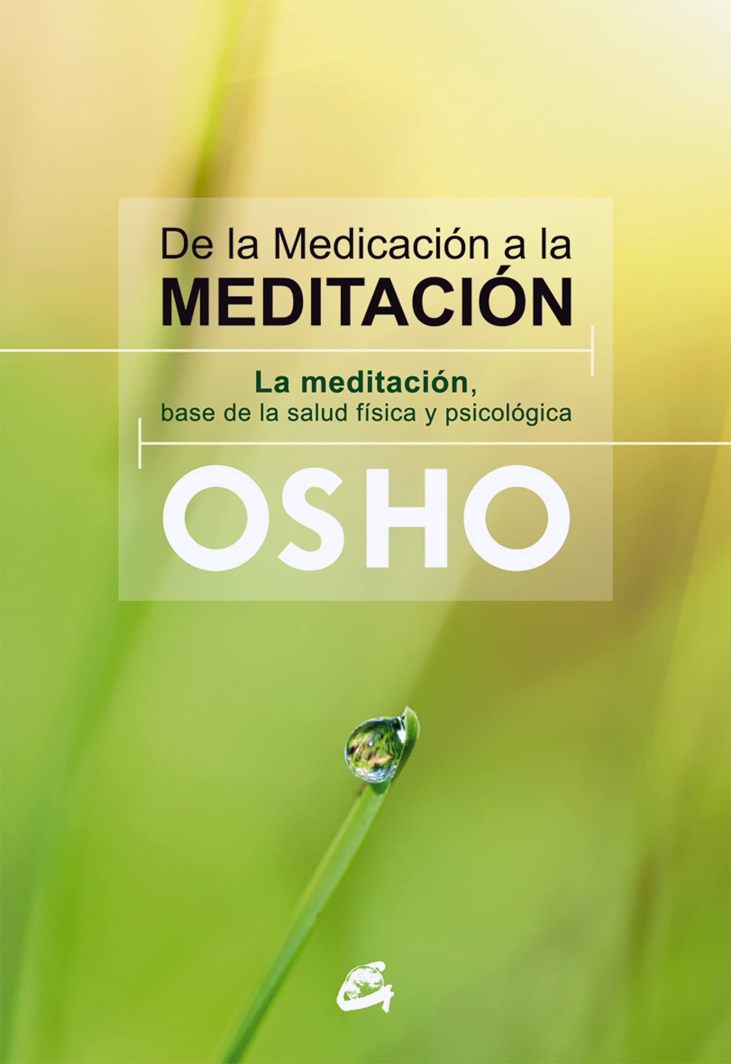De la medicación a la meditación : la meditación, base de la salud física y psicológica Social Sciences