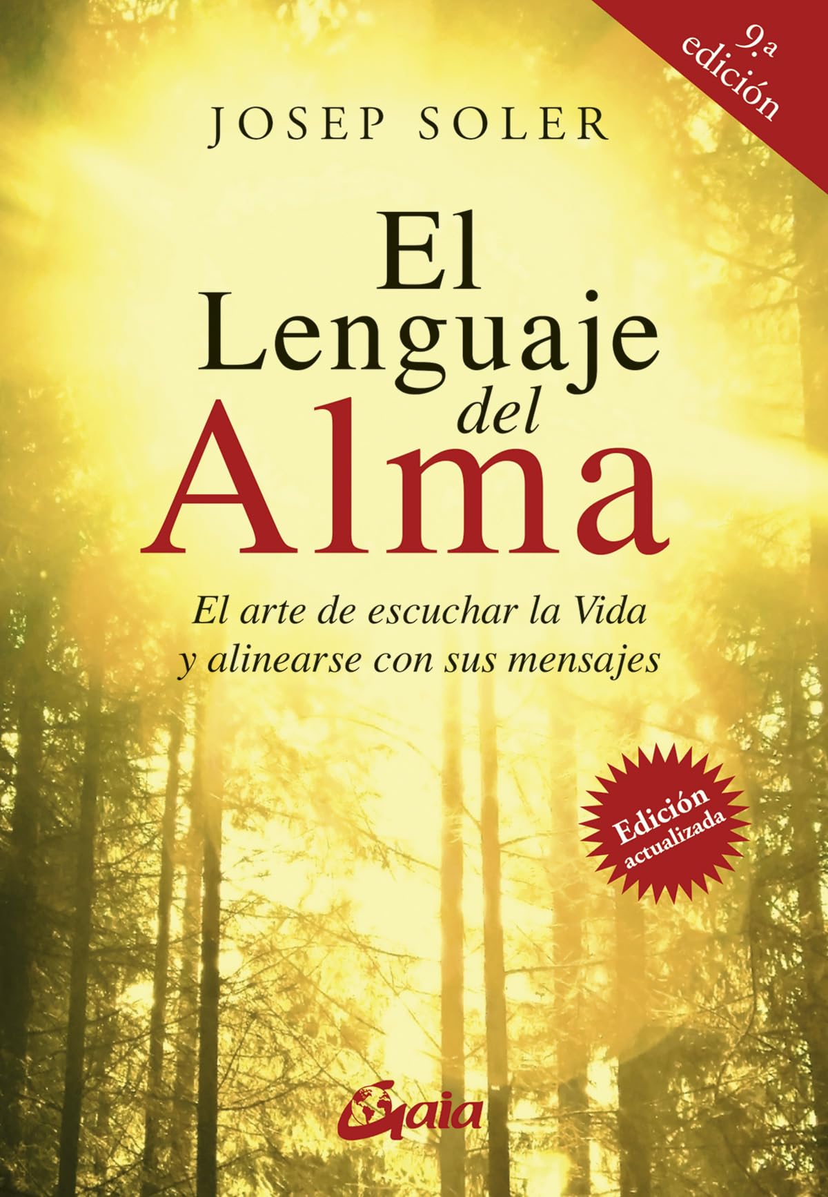 El lenguaje del alma : el arte de escuchar la vida y alinearse con ella book