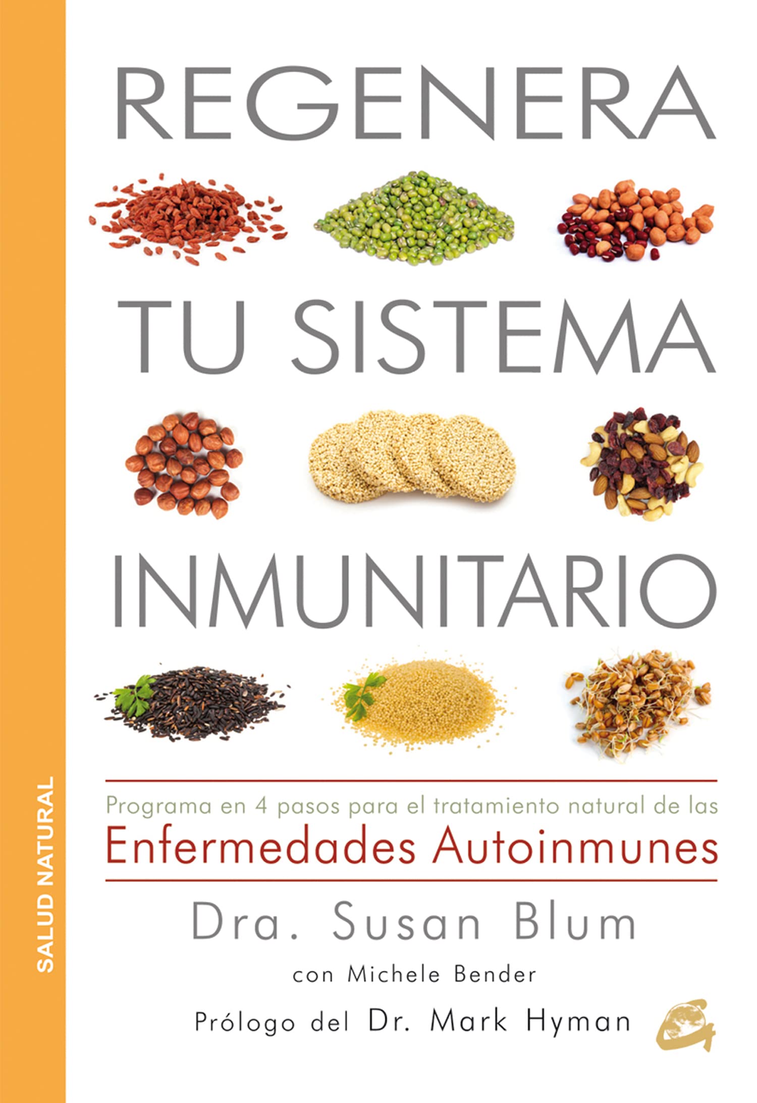 Regenera tu sistema inmunitario : programa en 4 pasos para el tratamiento natural de las enfermedades autoinmunes book