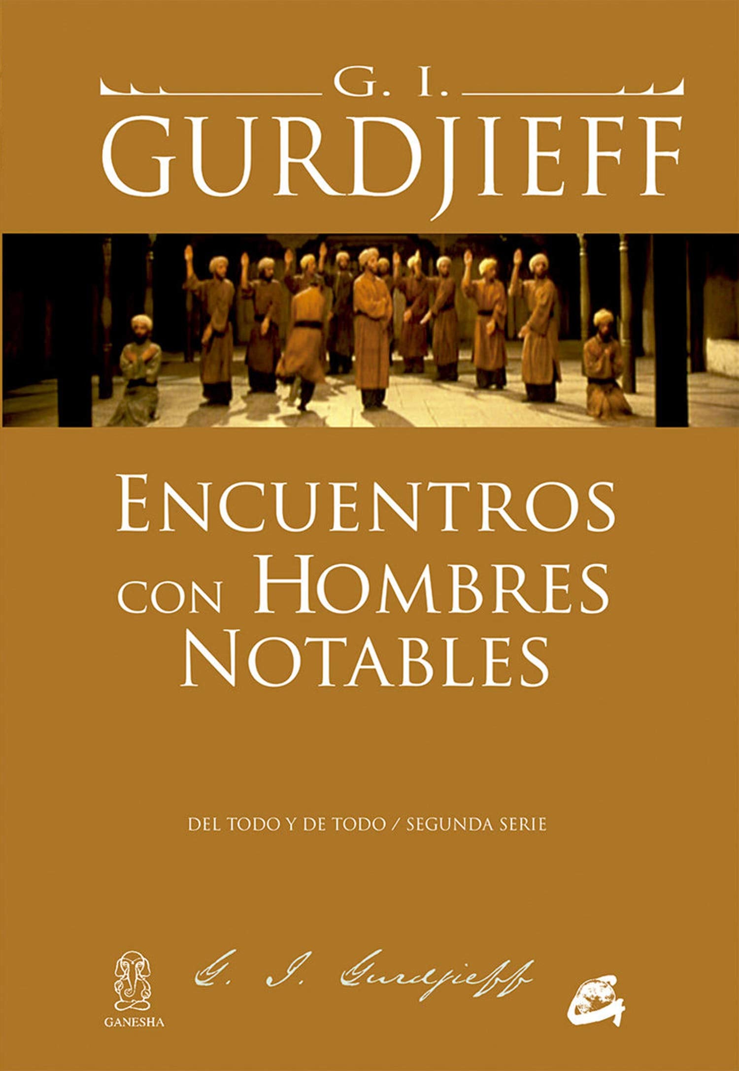 Encuentros con hombres notables: Del todo y de todo / Segunda serie book