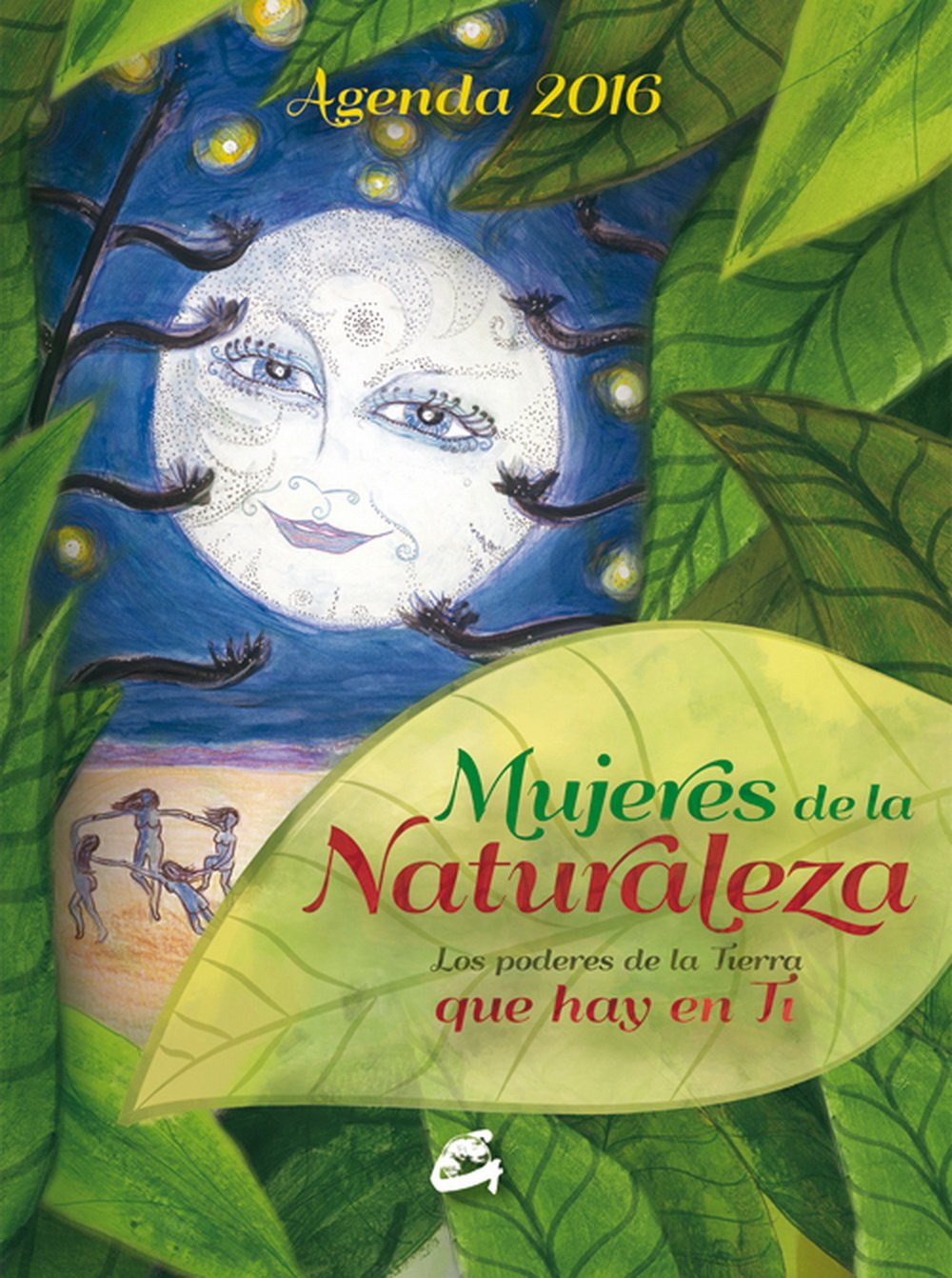 Mujeres de la naturaleza : agenda 2016 : los poderes de la Tierra que hay en ti Hobbies & Crafts