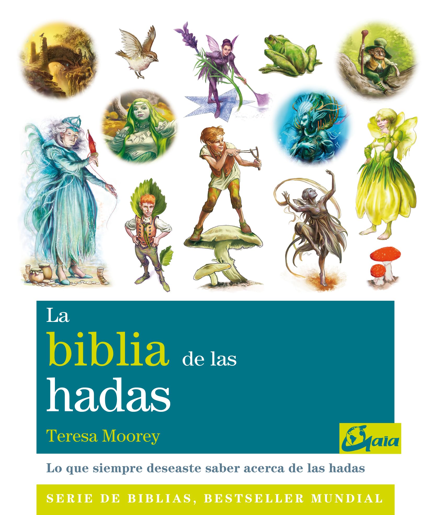 La biblia de las hadas : todo lo que siempre habías querido saber acerca del mundo de las hadas (Biblias) Social Sciences
