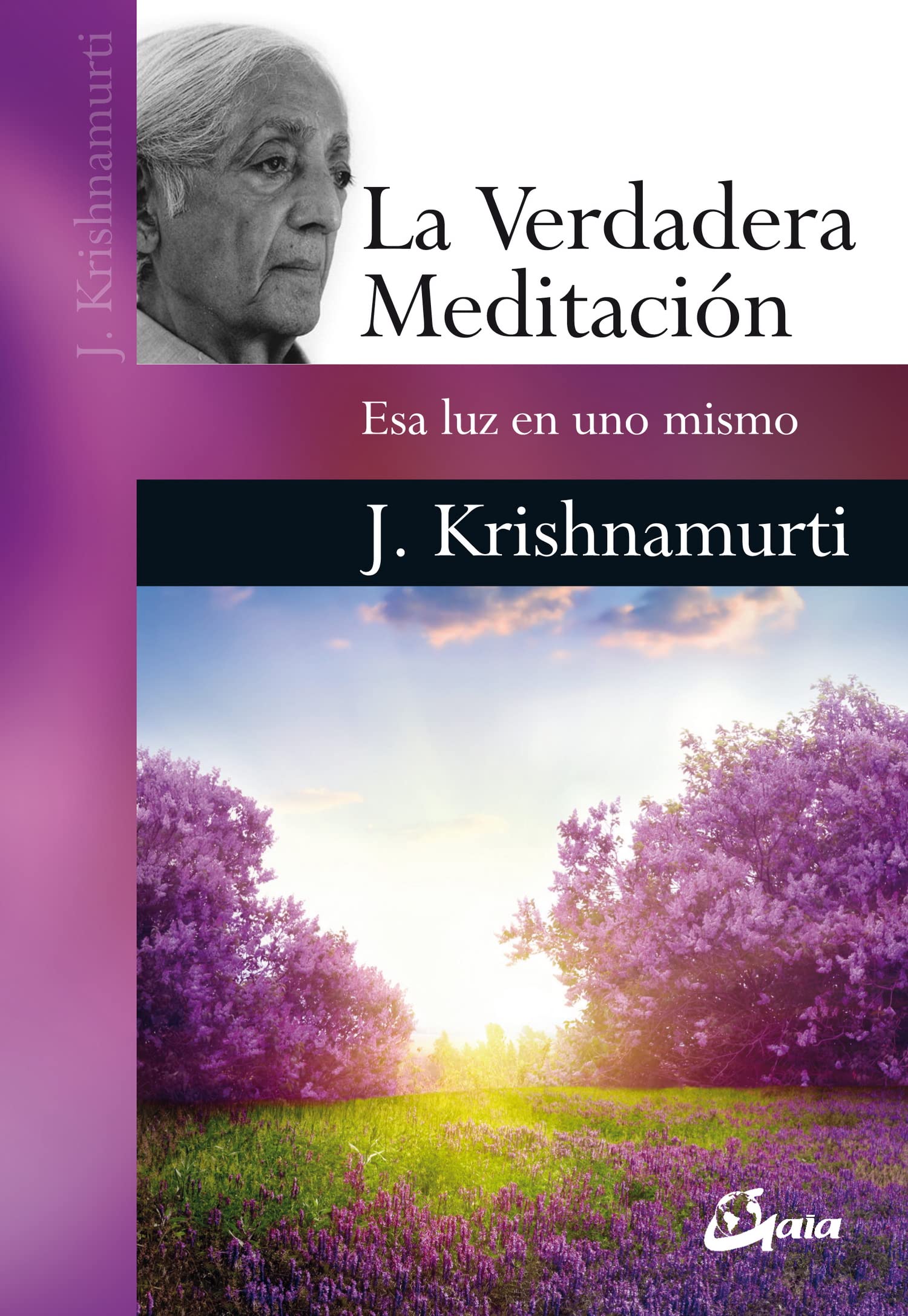 La verdadera meditación : esa luz en uno mismo (Krishnamurti) Religion & Esotericism