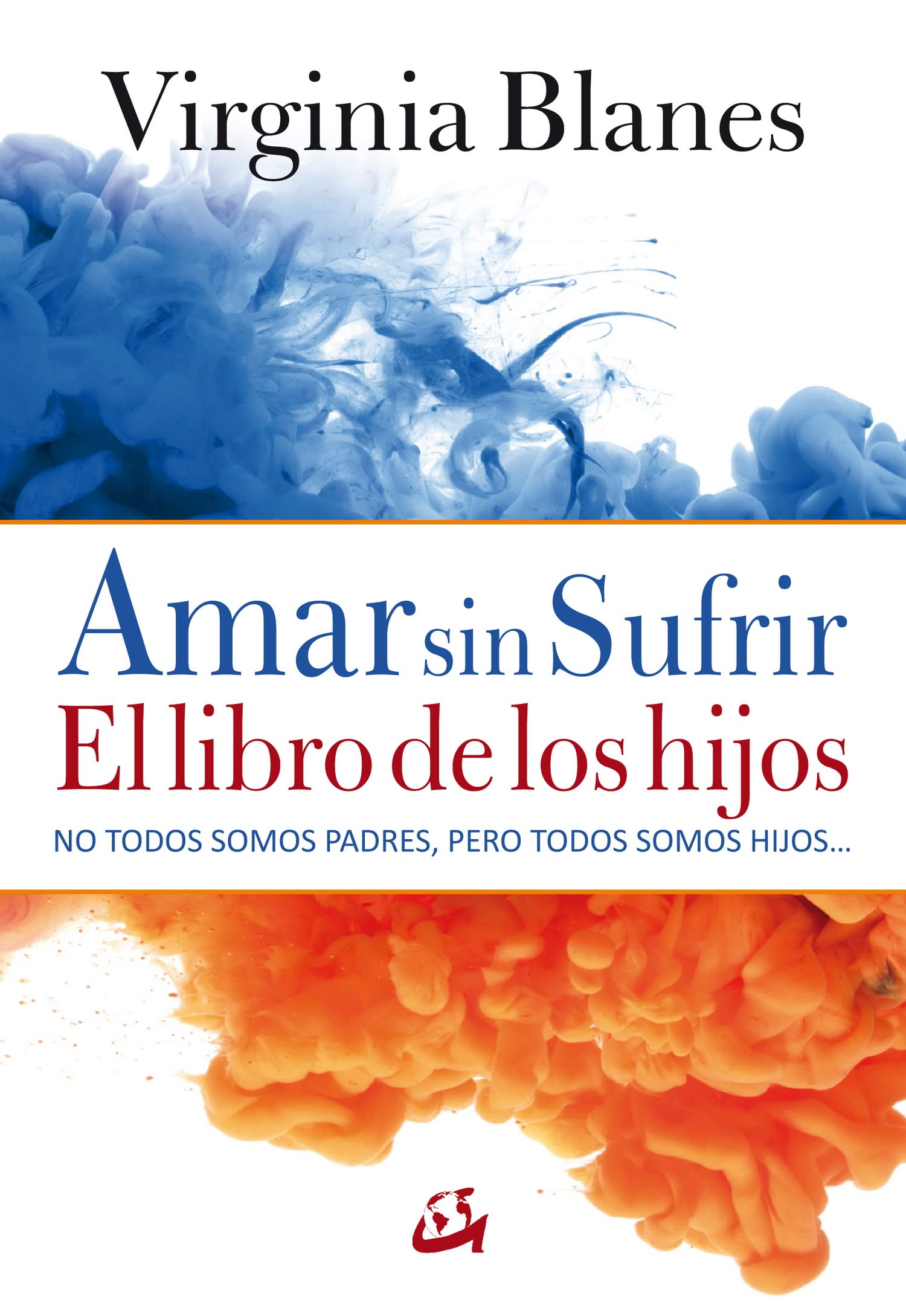 Amar sin sufrir: El libro de los hijos book