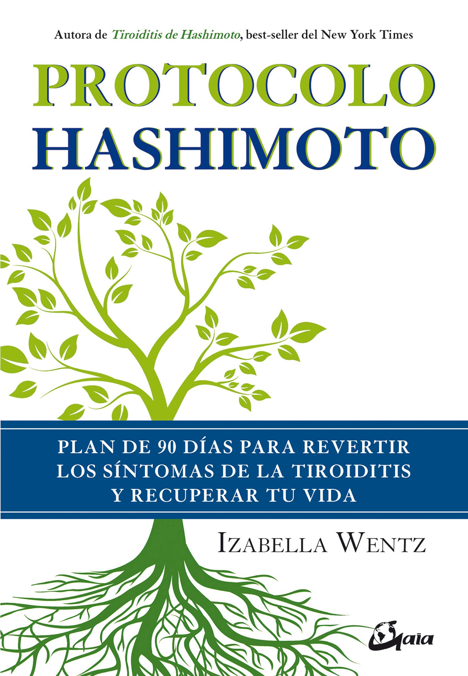 Protocolo Hashimoto: Plan de 90 días para revertir los síntomas de la tiroiditis y recuperar tu vida (Salud natural) Health, Nutrition & Fitness