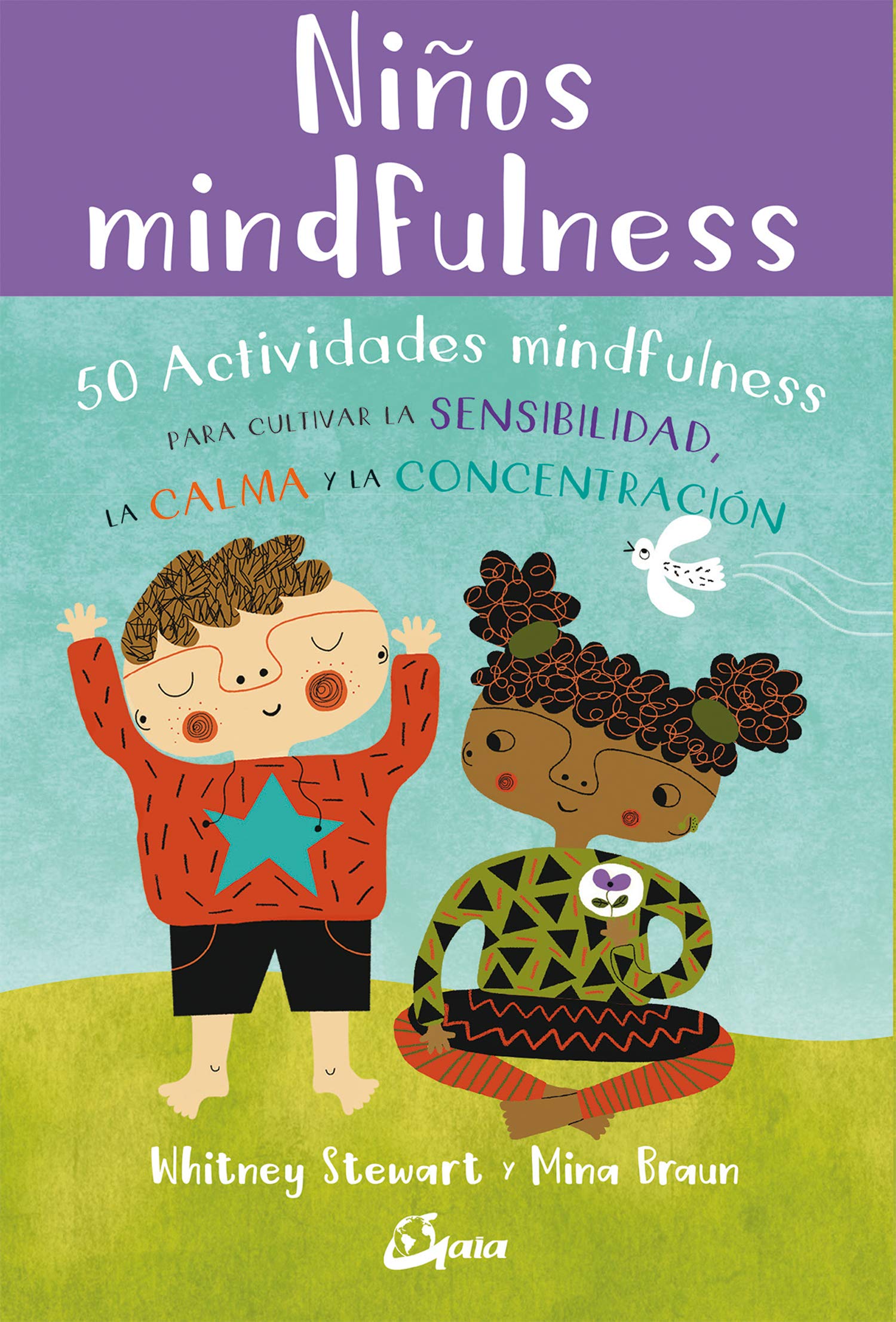 Niños mindfulness: 50 actividades mindfulness para cultivar la sensibilidad, la calma y la concentración (Peque Gaia) Religion & Esotericism
