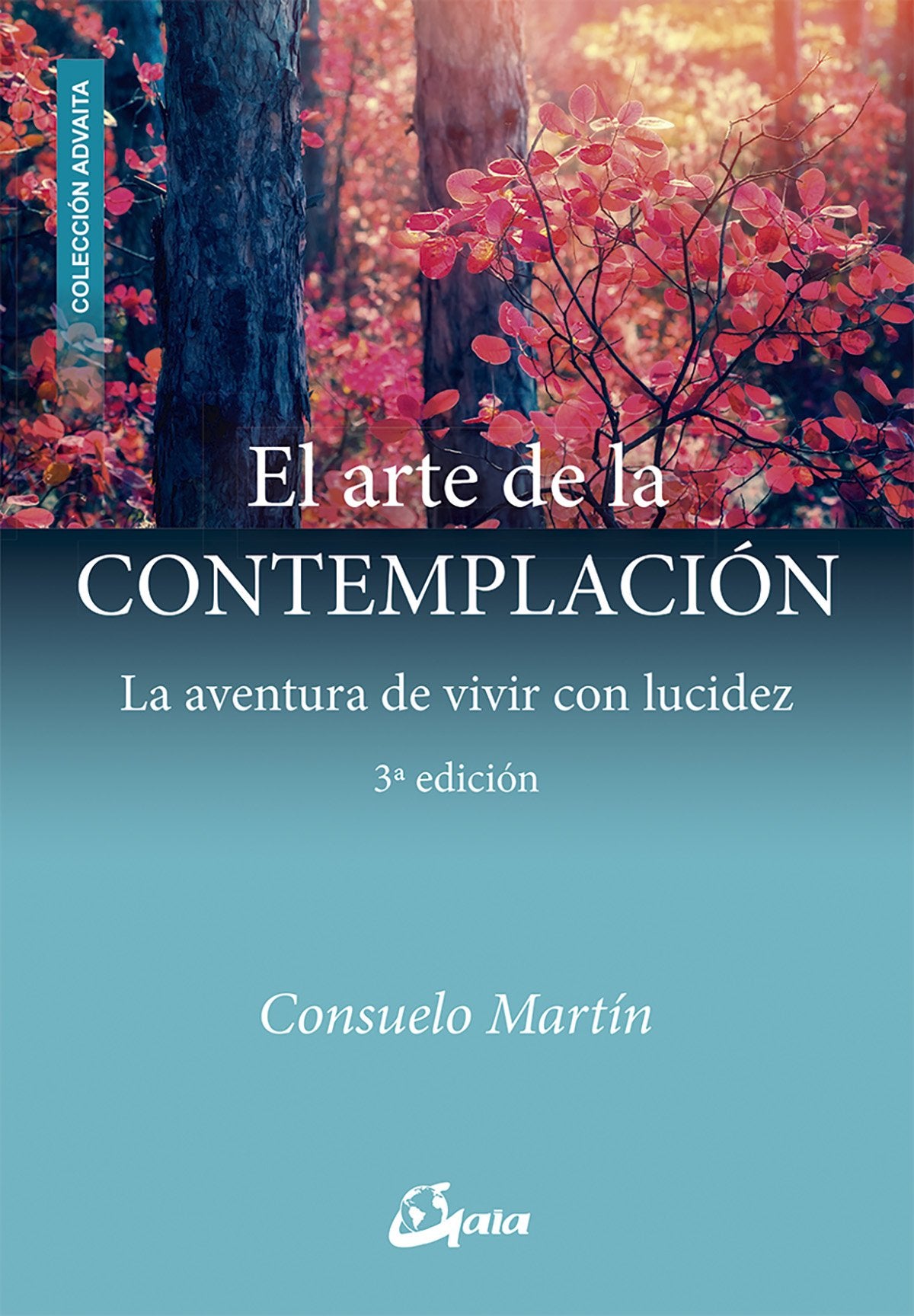 El arte de la contemplación : la aventura de vivir con lucidez (Advaita) Religion & Esotericism