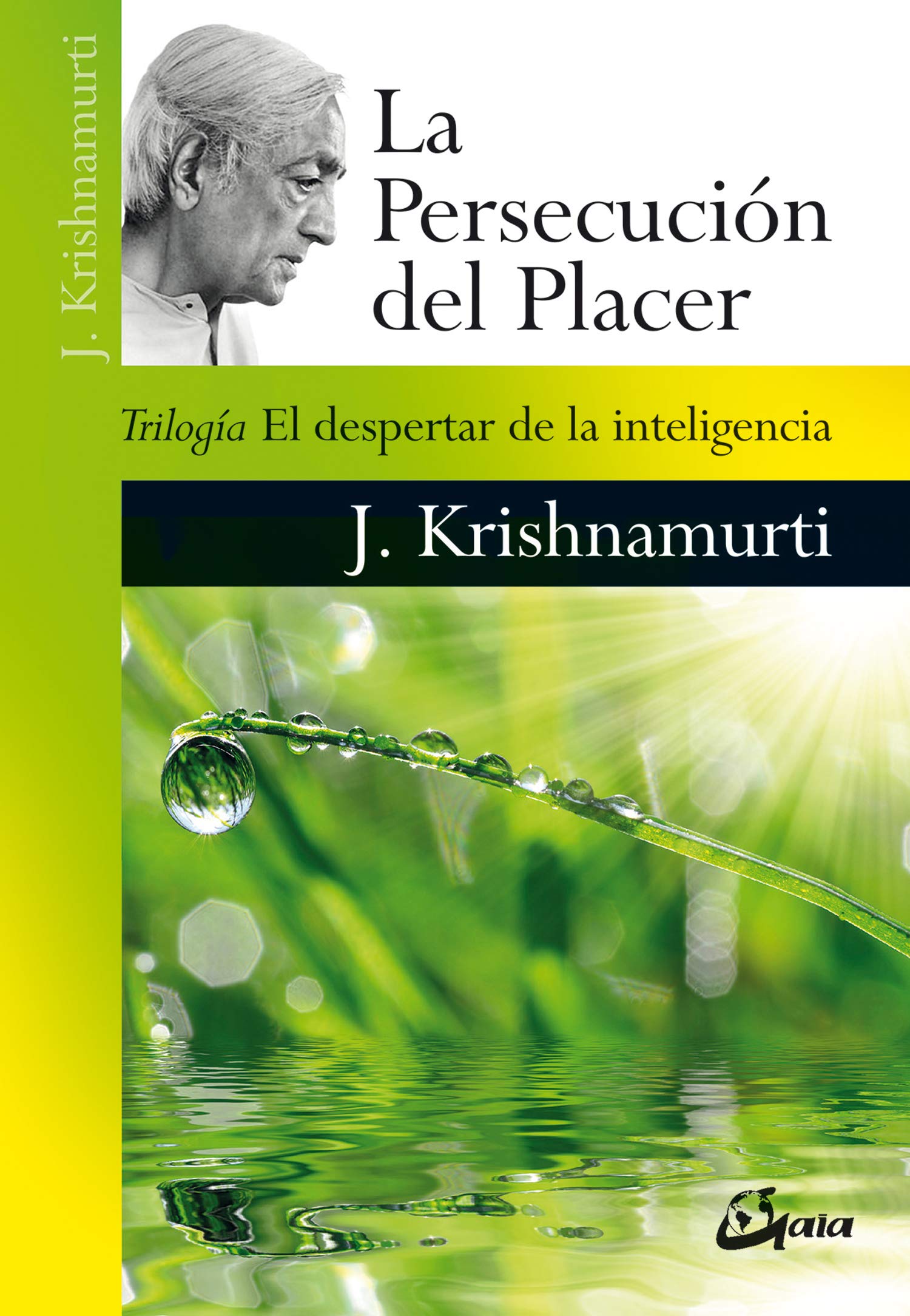 La persecución del placer: Trilogía El despertar de la inteligencia (Krishnamurti) Religion & Esotericism