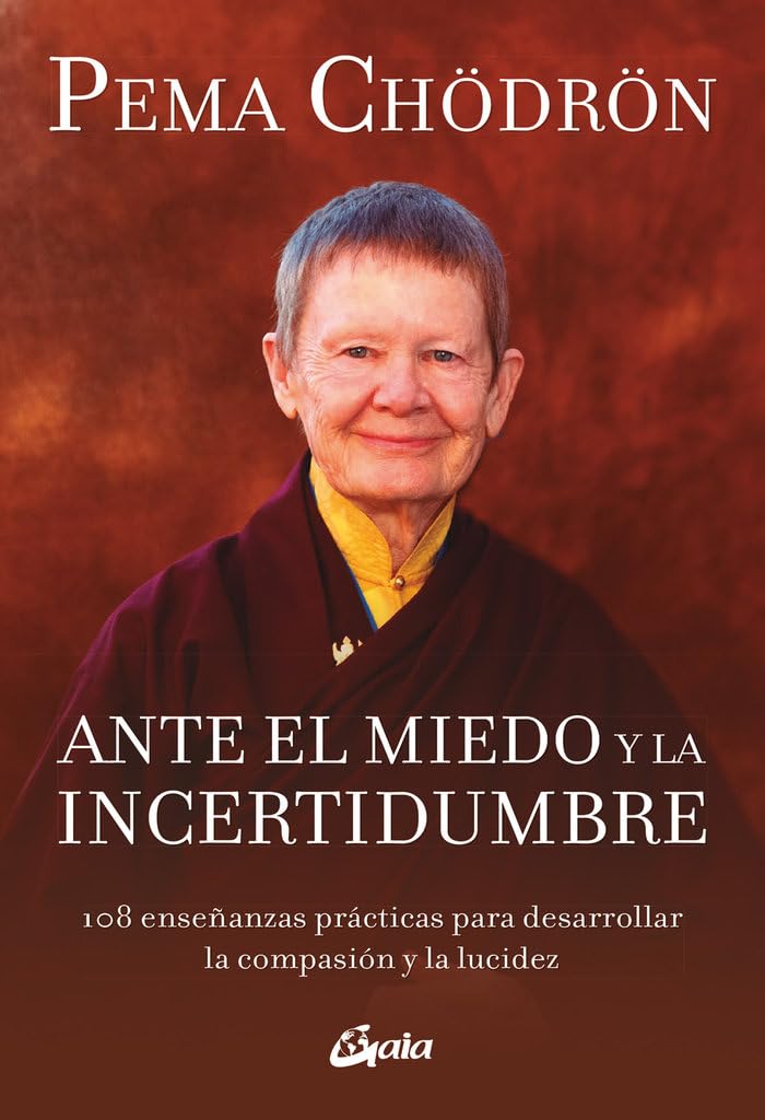 Ante el miedo y la incertidumbre: 108 enseñanzas prácticas para desarrollar la compasión y la lucidez (Budismo tibetano) Lifestyle