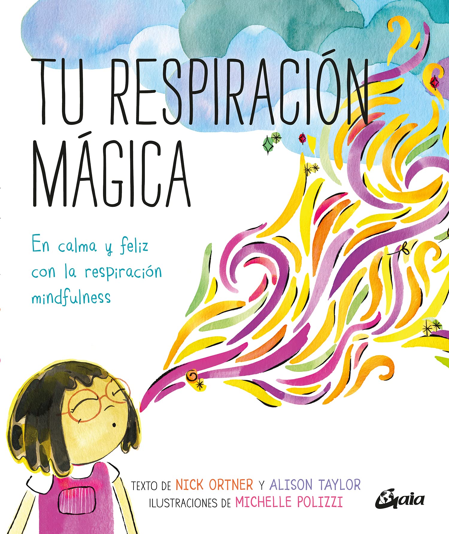Tu respiración mágica: En calma y feliz con la respiración mindfulness (Peque Gaia) Non-fiction
