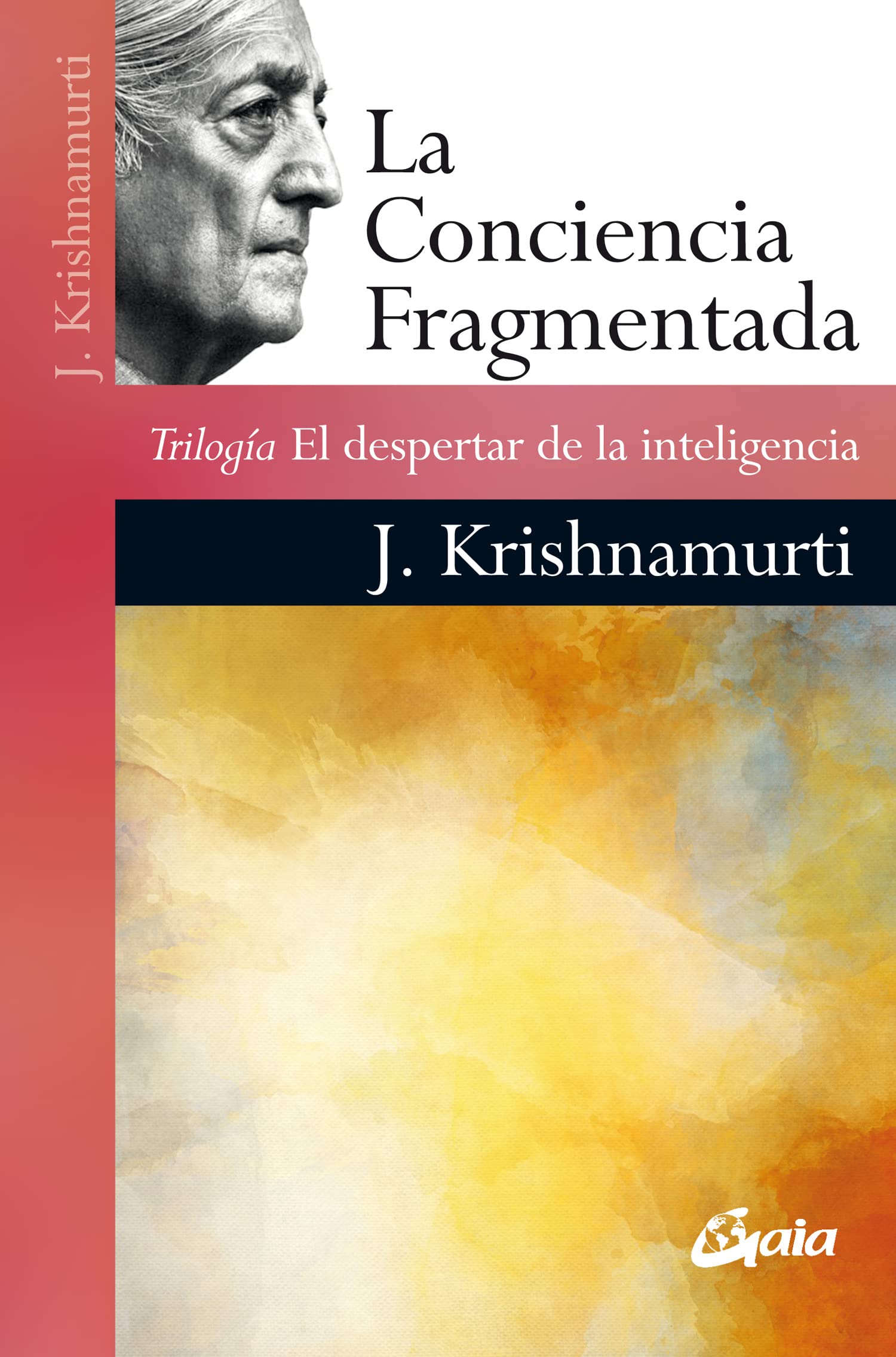 La Conciencia Fragmentada: Trilogía El despertar de la inteligencia (Psicoemoción) Religion & Esotericism