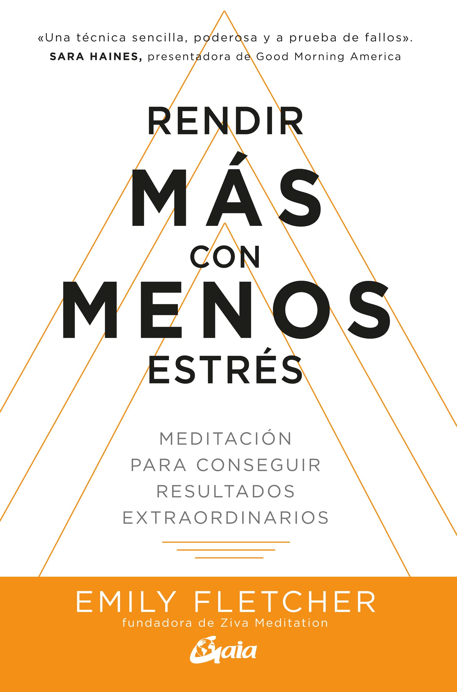 Rendir más con menos estrés: Meditación para conseguir resultados extraordinarios (Psicoemoción) Books