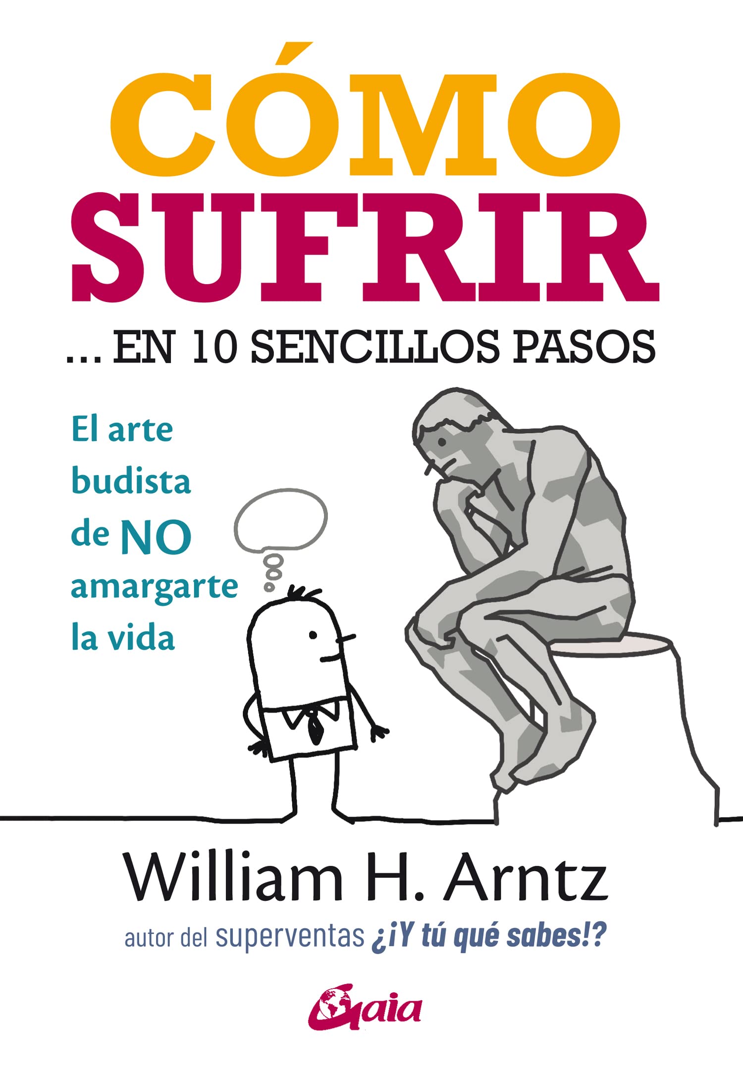Cómo sufrir... en 10 sencillos pasos: El arte budista de NO amargarte la vida book