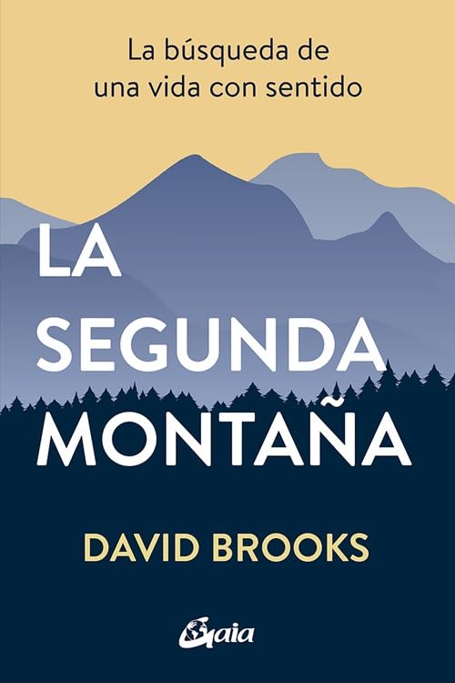 La segunda montaña: La búsqueda de una vida con sentido (Conciencia global) Business, Finance & Career
