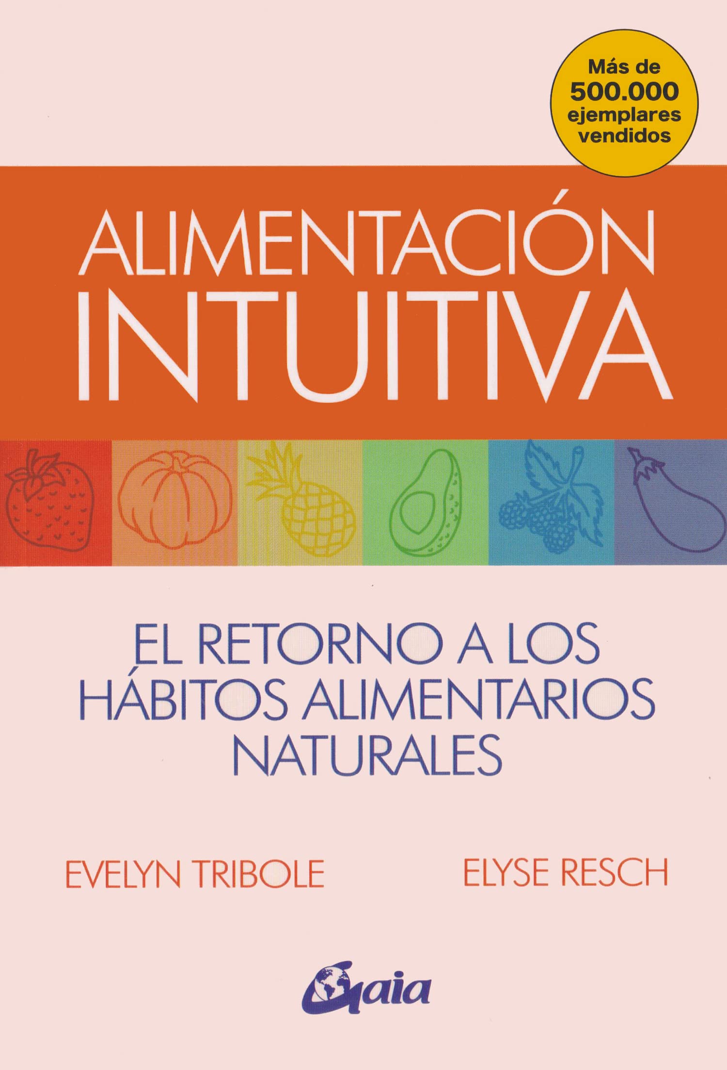 Alimentación intuitiva: El retorno a los hábitos alimentarios naturales (Salud natural) Medicine