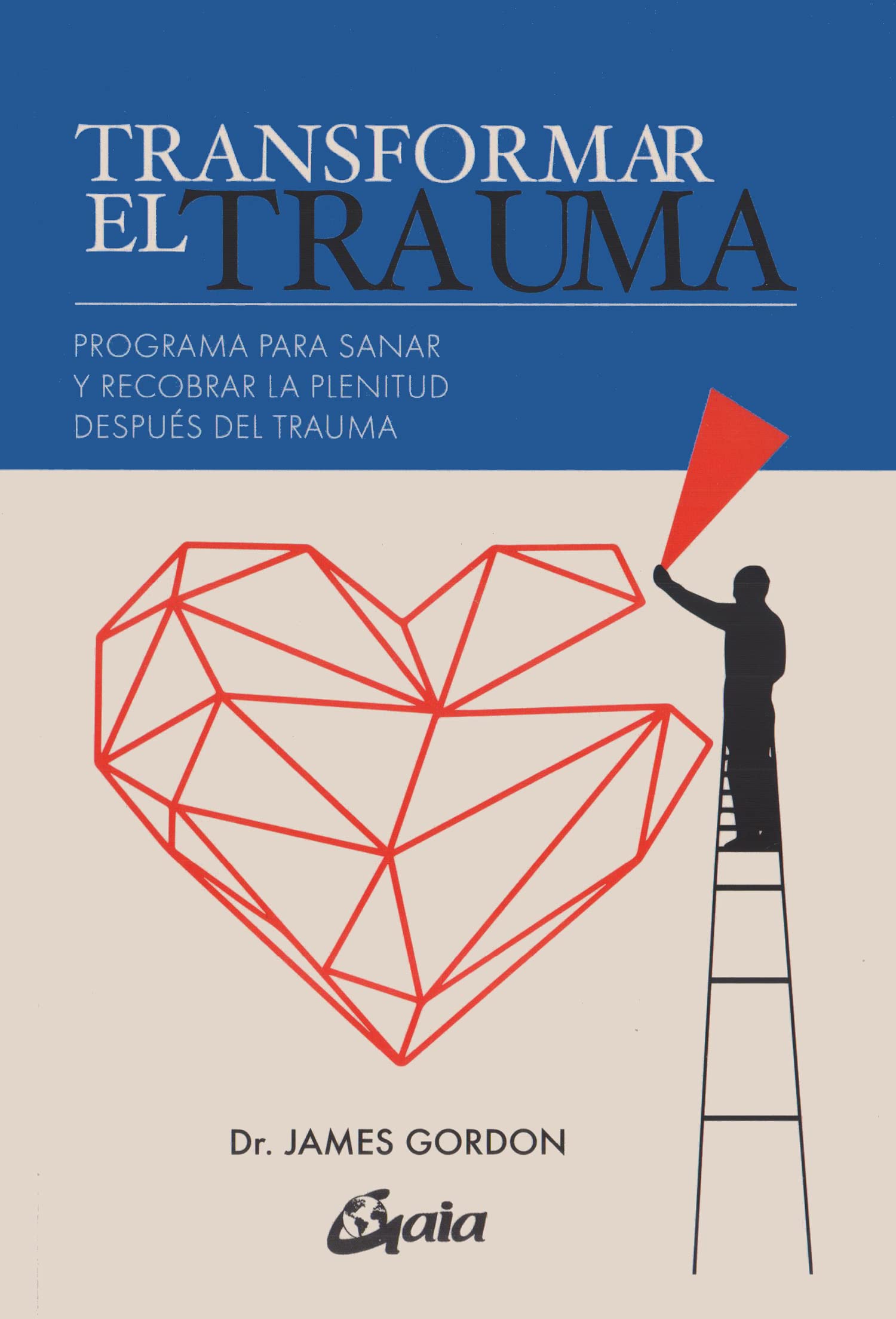 Transformar el trauma: Programa para sanar y recobrar la plenitud después del trauma (Psicoemoción) Medicine