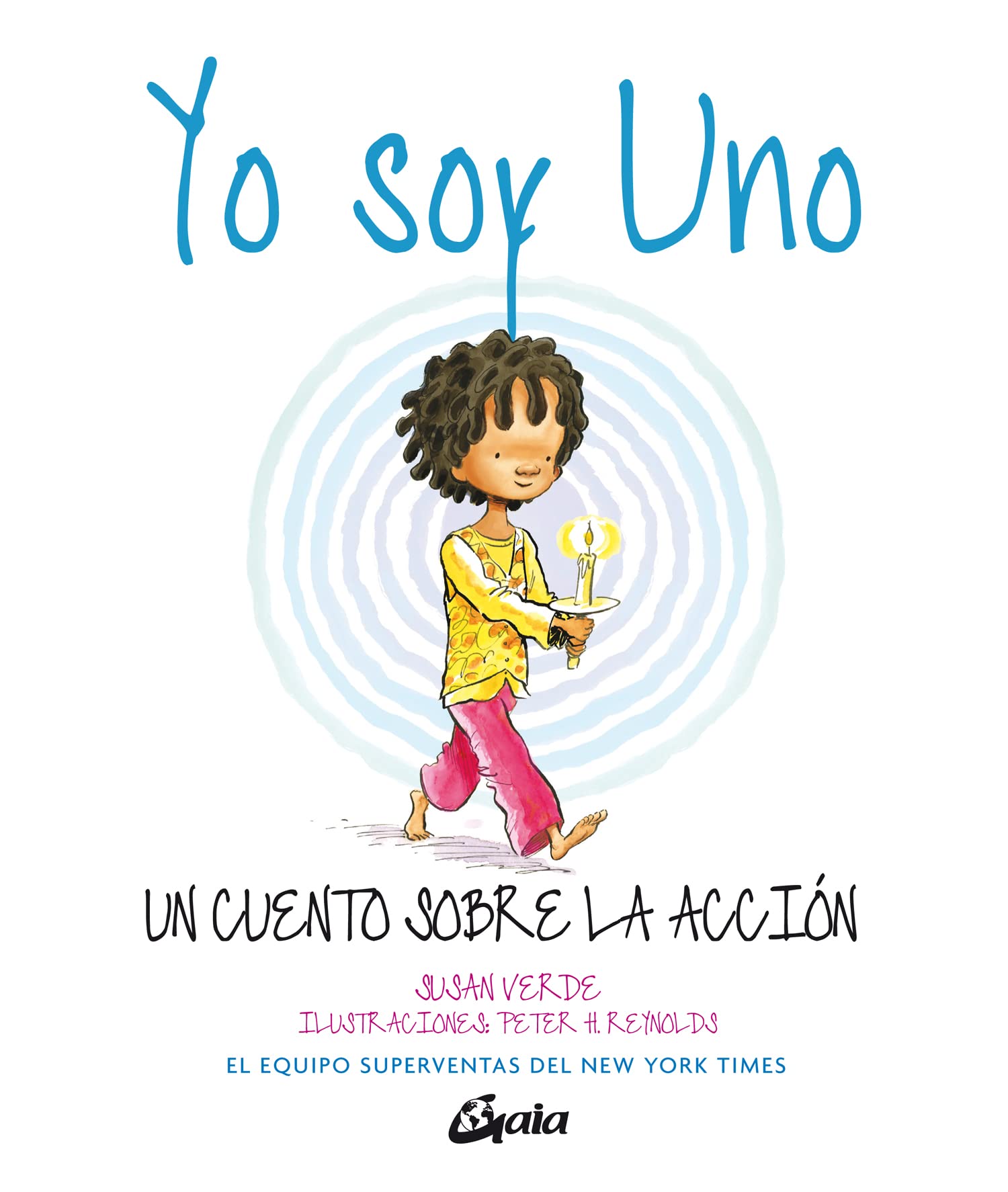 Yo soy uno: Un cuento sobre la acción (Peque Gaia) Children's books