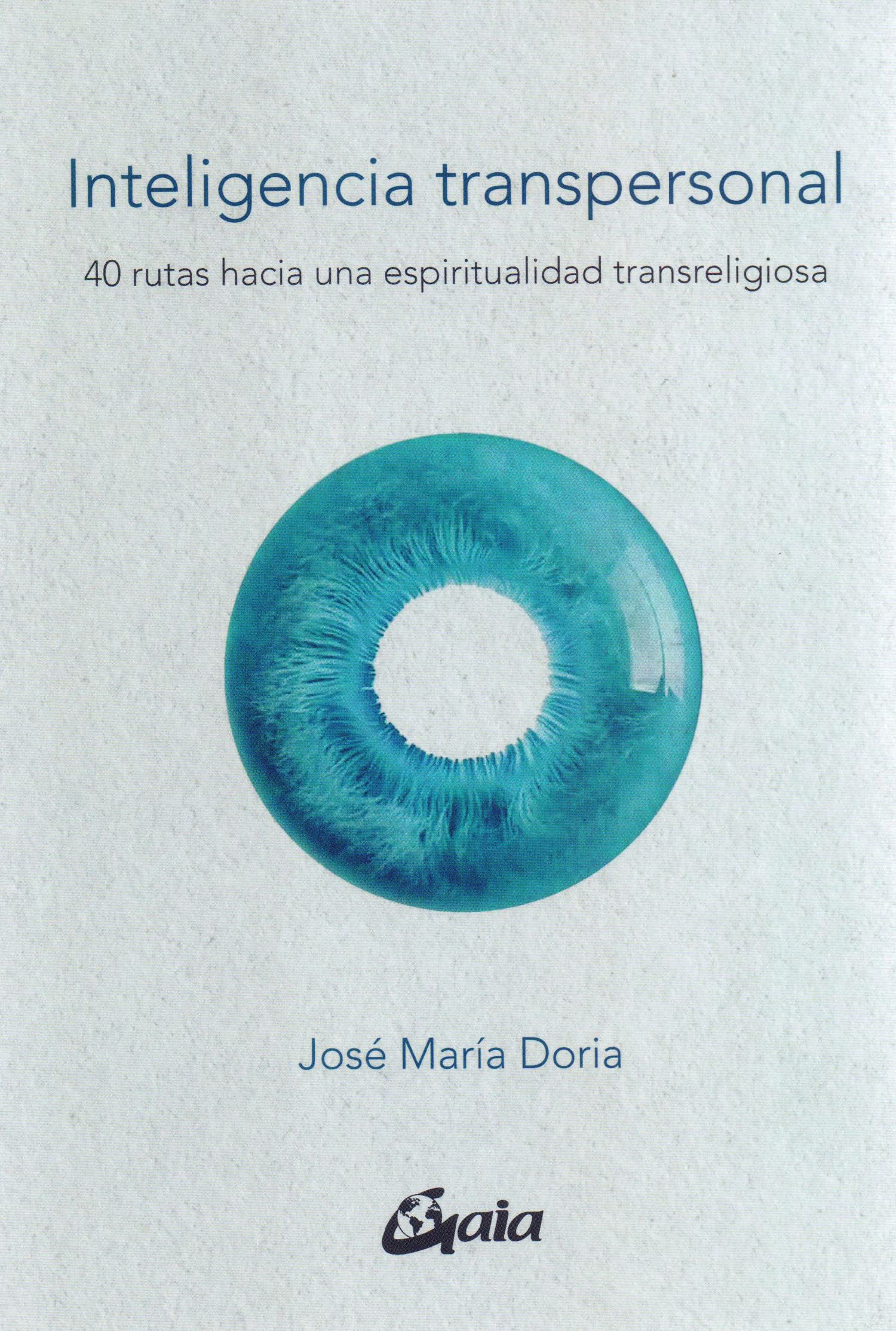 Inteligencia transpersonal: 40 rutas hacia una espiritualidad transreligiosa book
