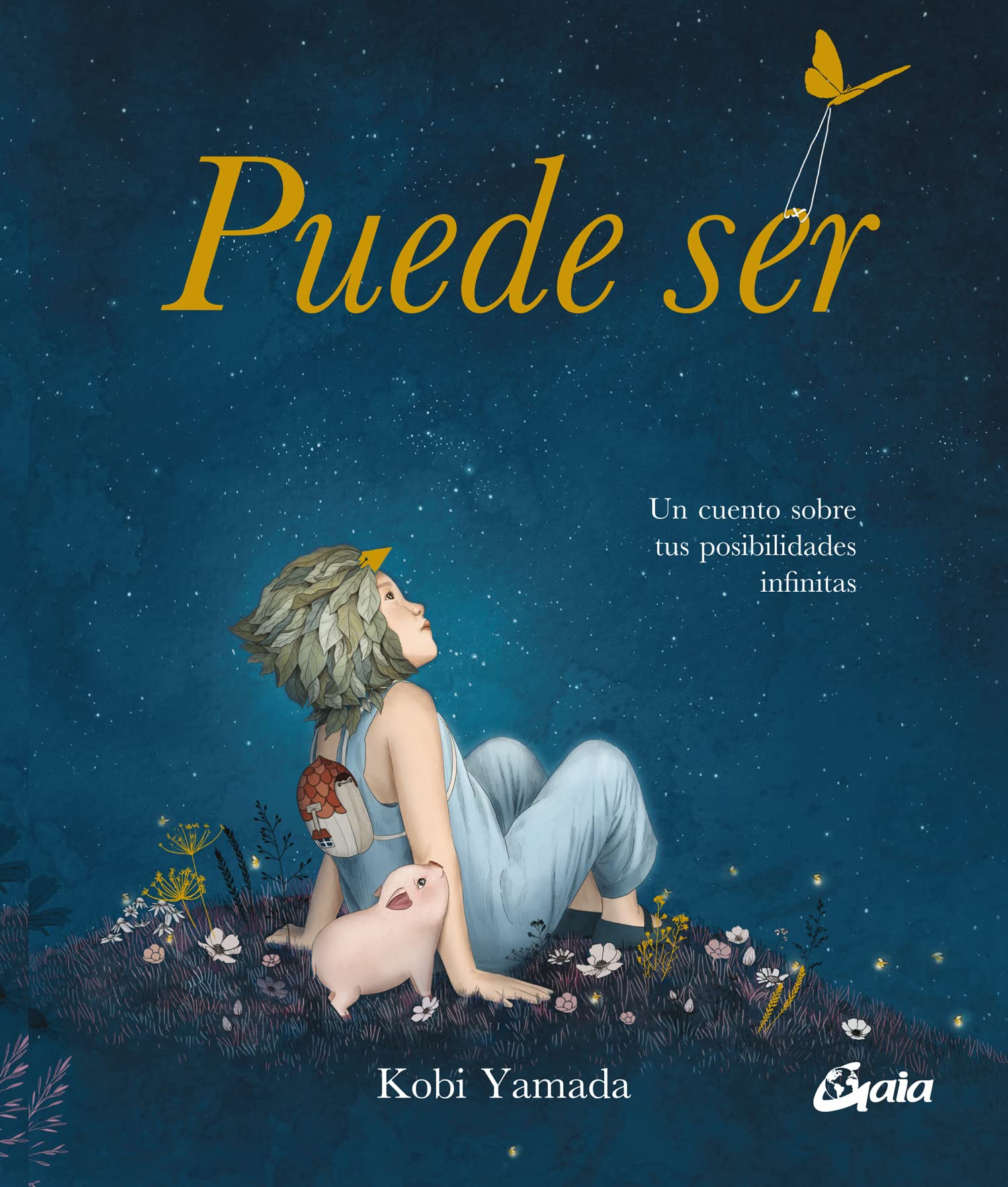 Puede ser: Un cuento sobre tus posibilidades infinitas (Peque Gaia) Children's books