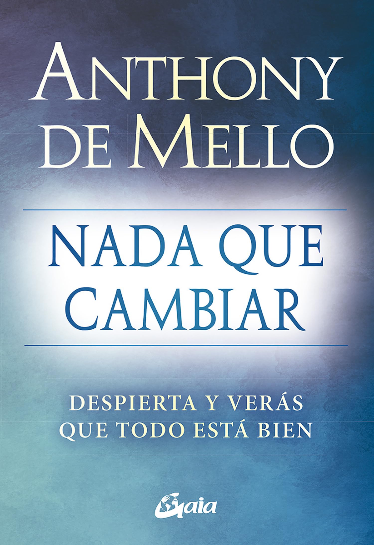 Nada que cambiar: Despierta y verás que todo está bien book