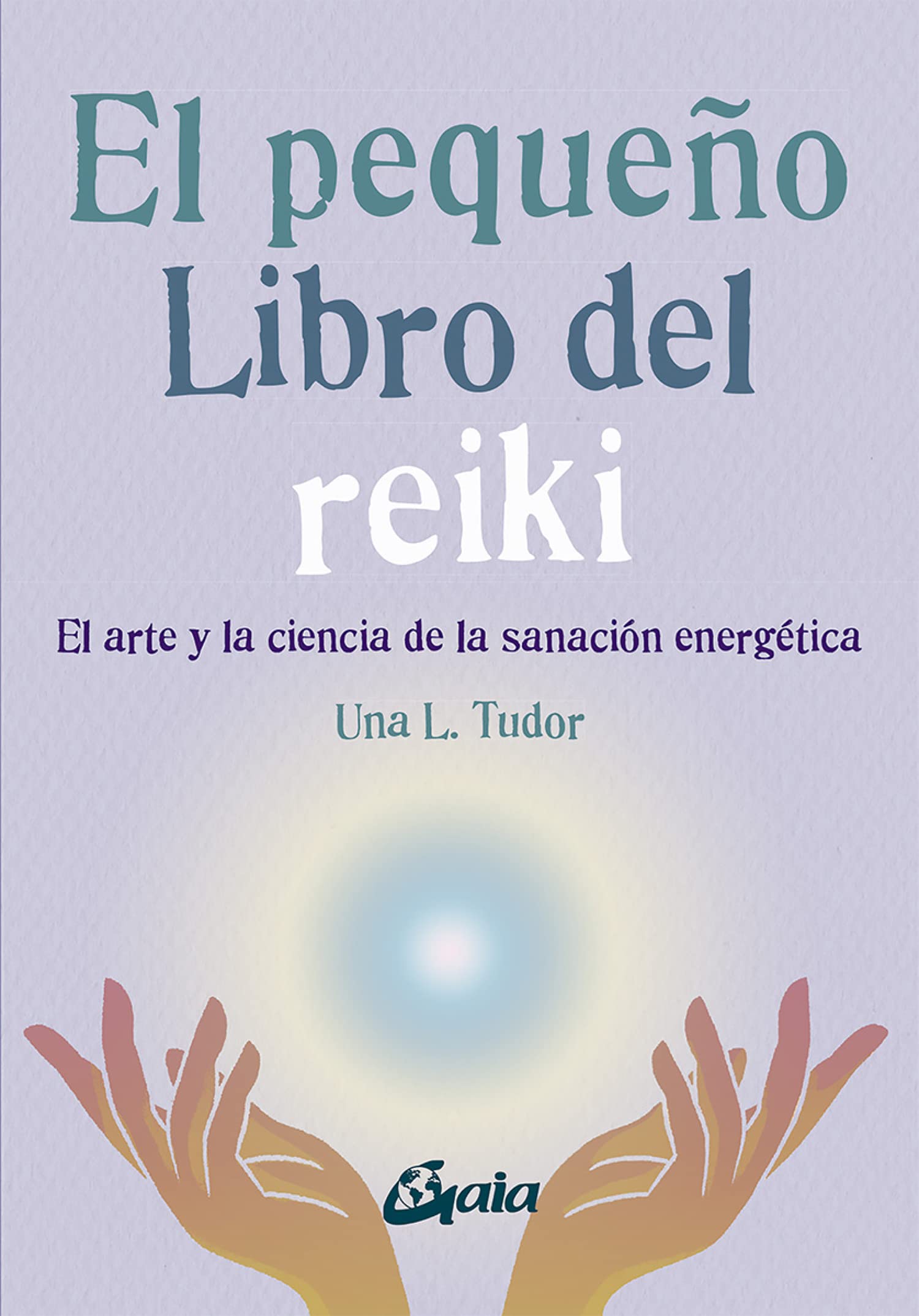 El pequeño libro del reiki: El arte y la ciencia de la sanación energética Health, Nutrition & Fitness