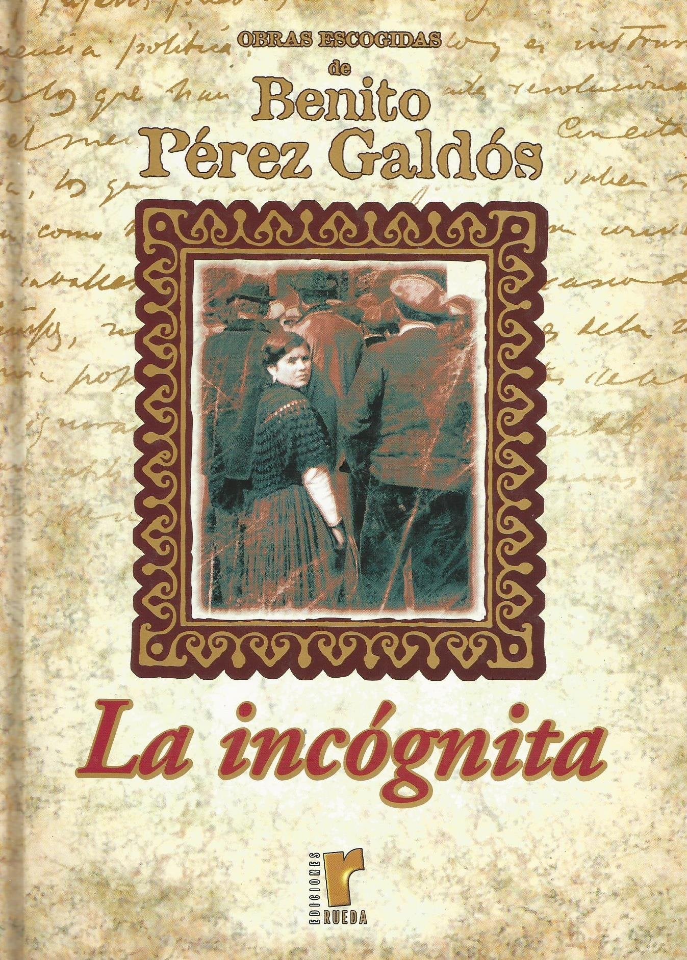 Obras escogidas de Benito Pérez Galdós: La incógnita Books
