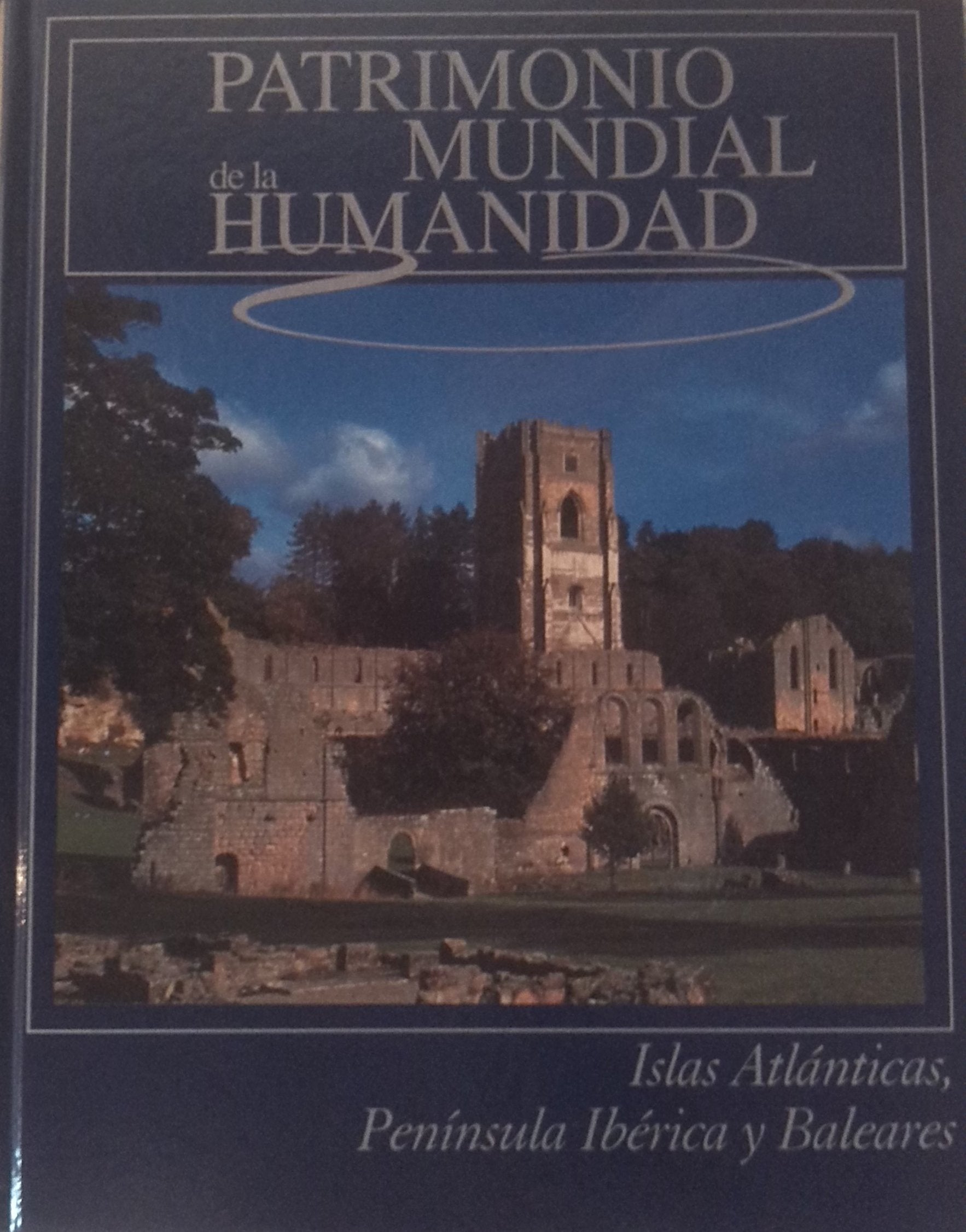 Patrimonio mundial de la humanidad: Islas Atlánticas, Península Ibérica y Baleares Books