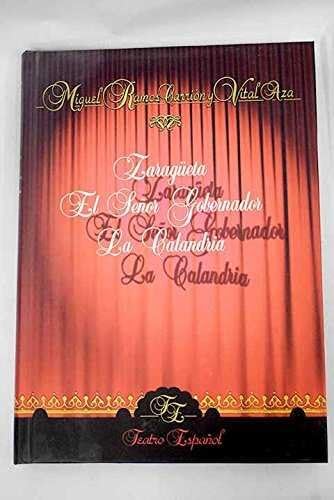 Zaragüeta ; El señor gobernador ; La calandria Books