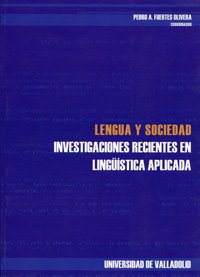 LENGUA Y SOCIEDAD: INVESTIGACIONES RECIENTES EN LINGÜÍSTICA APLICADA book