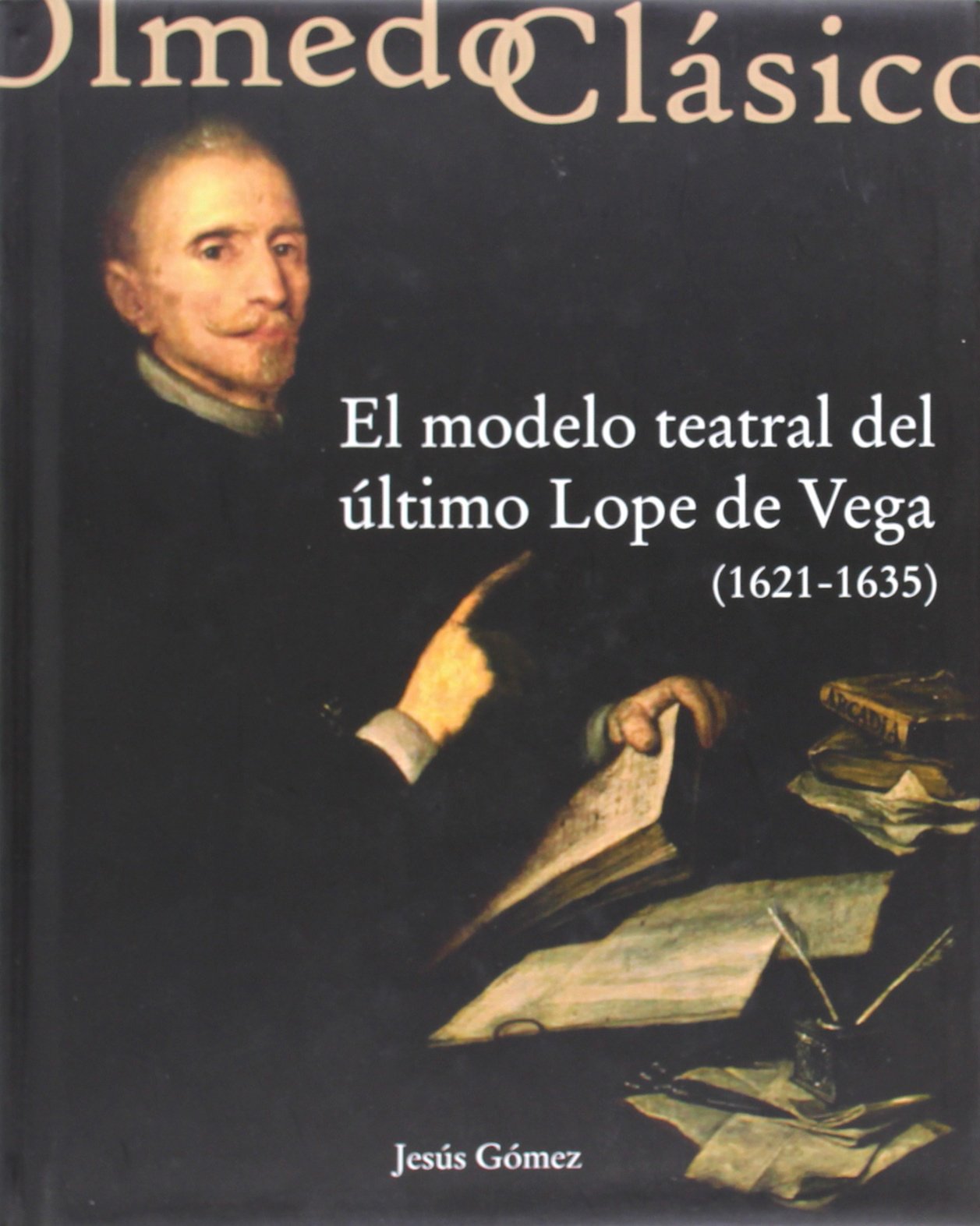 El modelo teatral del último Lope de Vega, 1621-1635 book