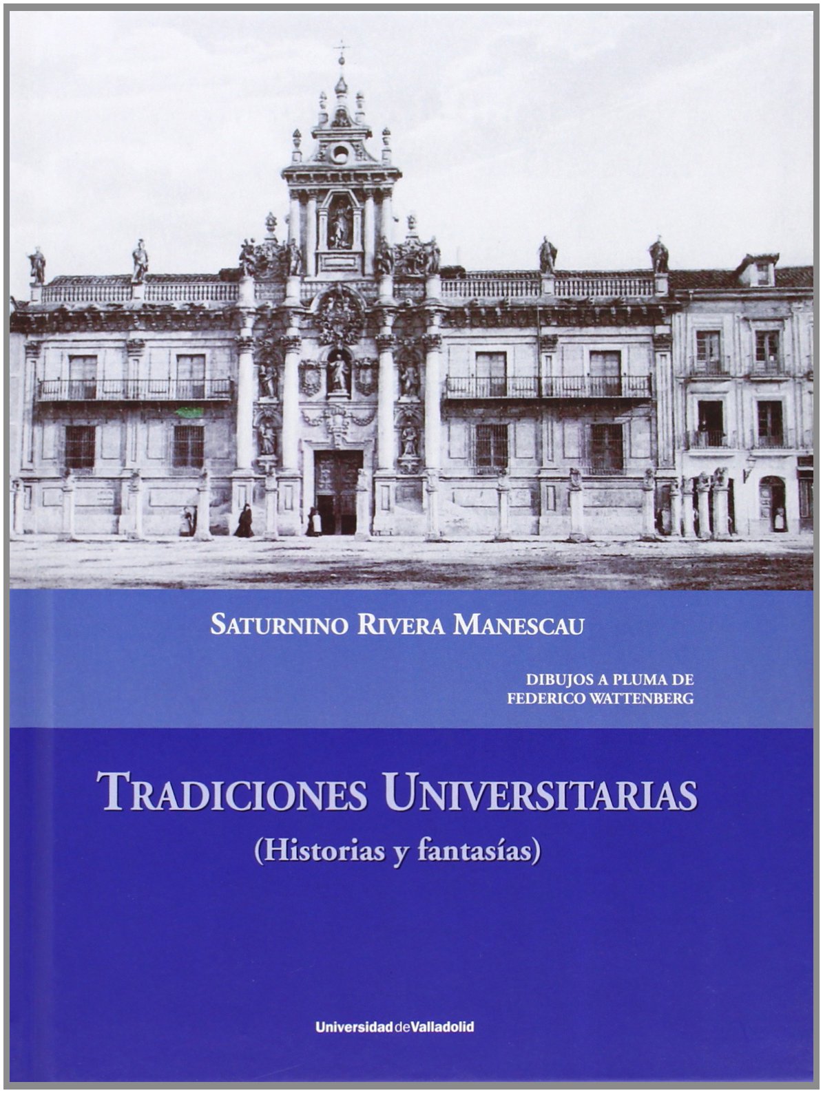 Tradiciones universitarias : historias y fantasías Social Sciences