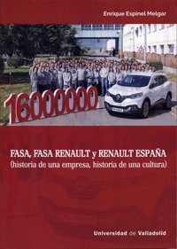 FASA, FASA RENAULT Y RENAULT ESPAÑA (HISTORIA DE UNA EMPRESA, HISTORIA DE UNA CULTURA) Poetry