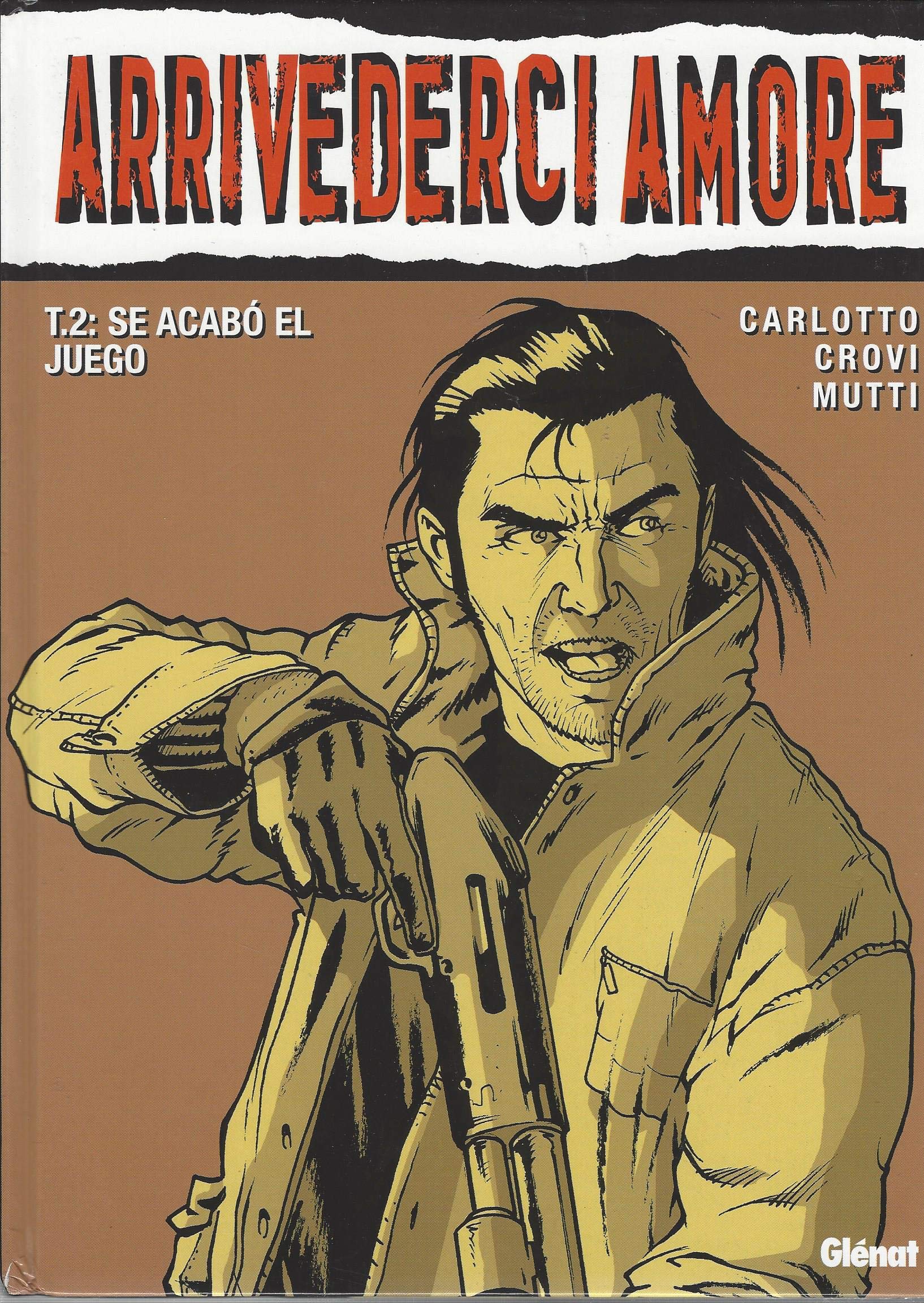 Arrivederci amore t.2: se acabo eljuego (comic) book