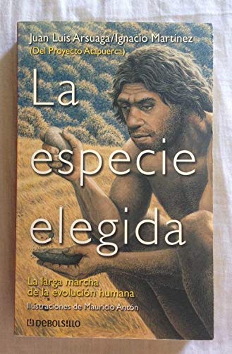 La especie elegida: la larga marcha de la evolución humana Books